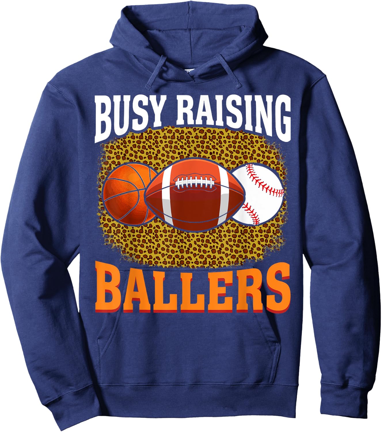 Busy Raising Ballers basketball football baseball mom Hoodie - Hoodie | Navy