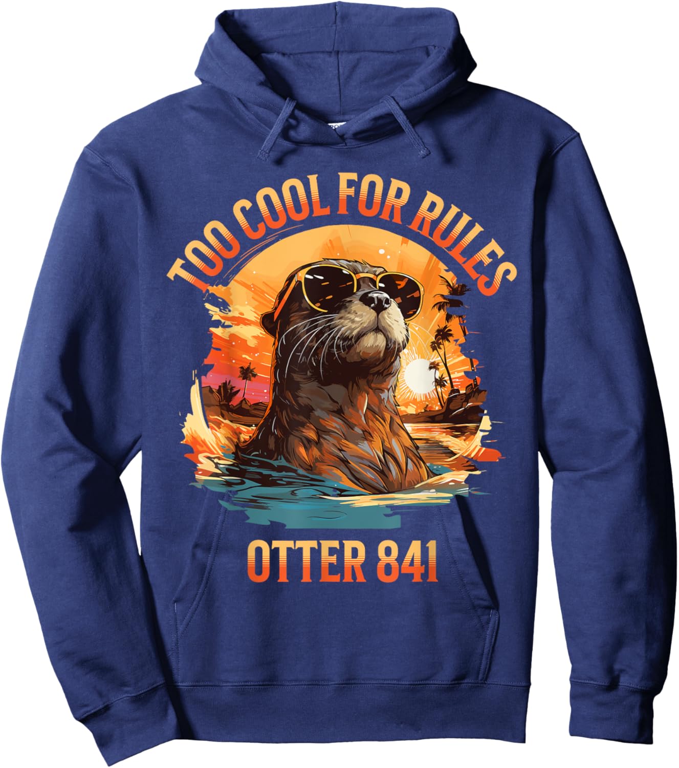 Otter 841 Meme Too Cool For Rules Funny Sea Otter Hoodie - Hoodie | Navy