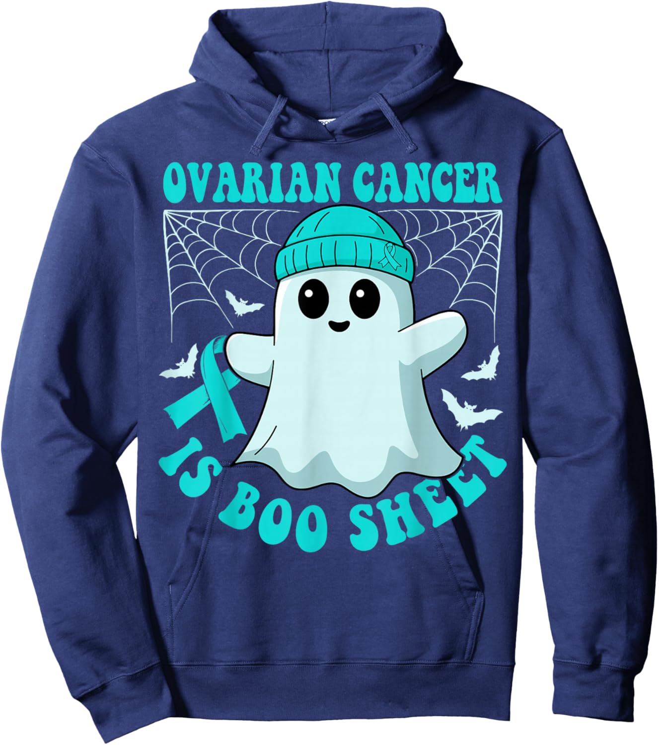 Ovarian Cancer is Boo Sheet Funny Boos Halloween Ghost Hoodie - Hoodie | Navy