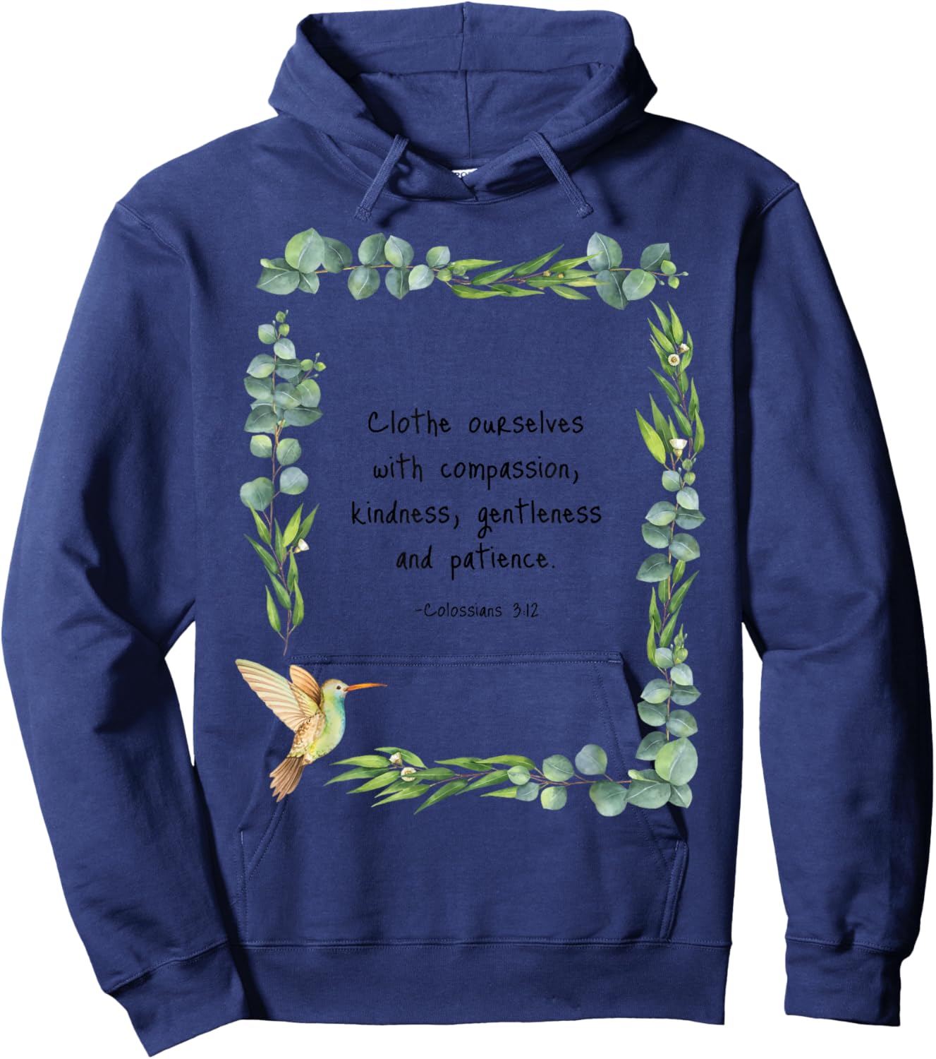 Colossians 3:12 Clothe Ourselves with Compassion Quotes Hoodie - Hoodie | Navy