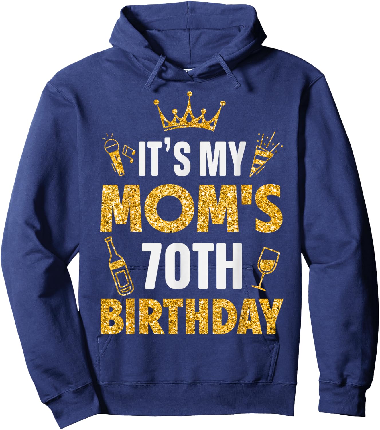 Mother Mommy It's My Mom's 70th Birthday 1955 70 Years Old Hoodie - Hoodie | Navy