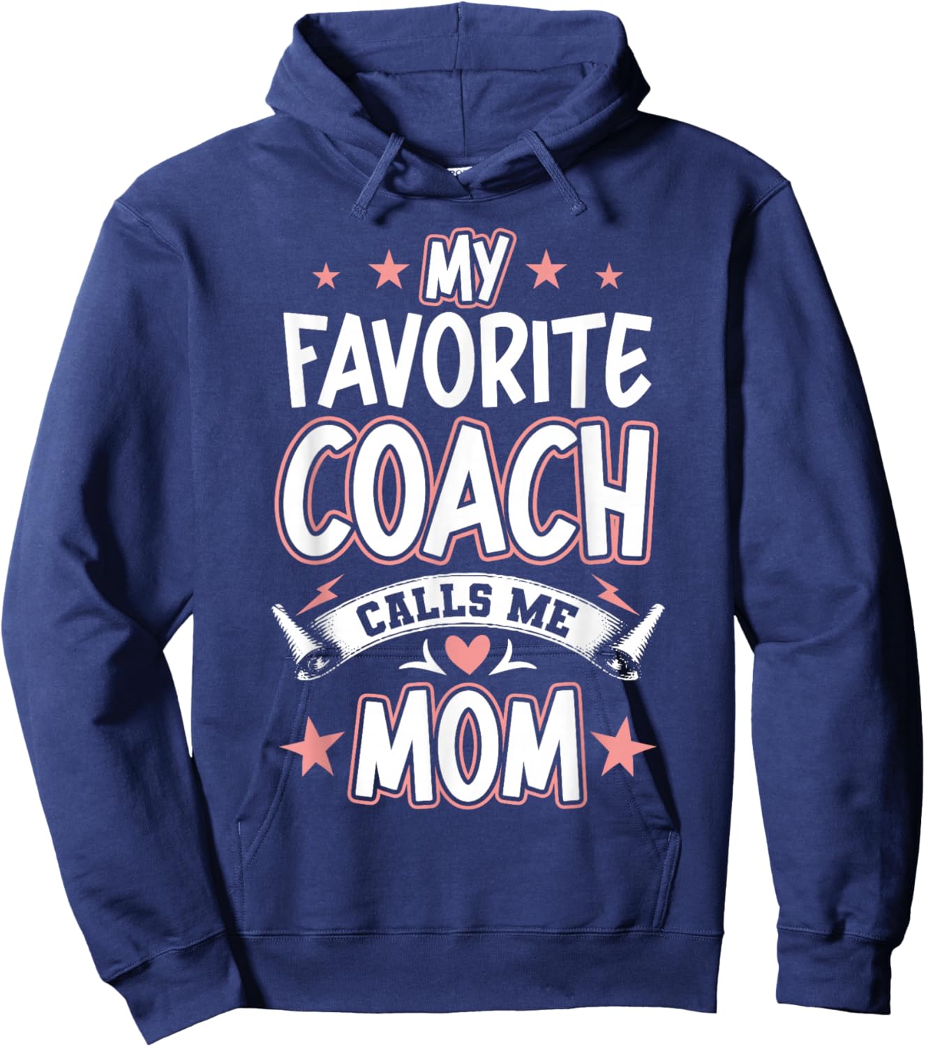 My Favorite Coach Calls Me MOM Hoodie - Hoodie | Navy