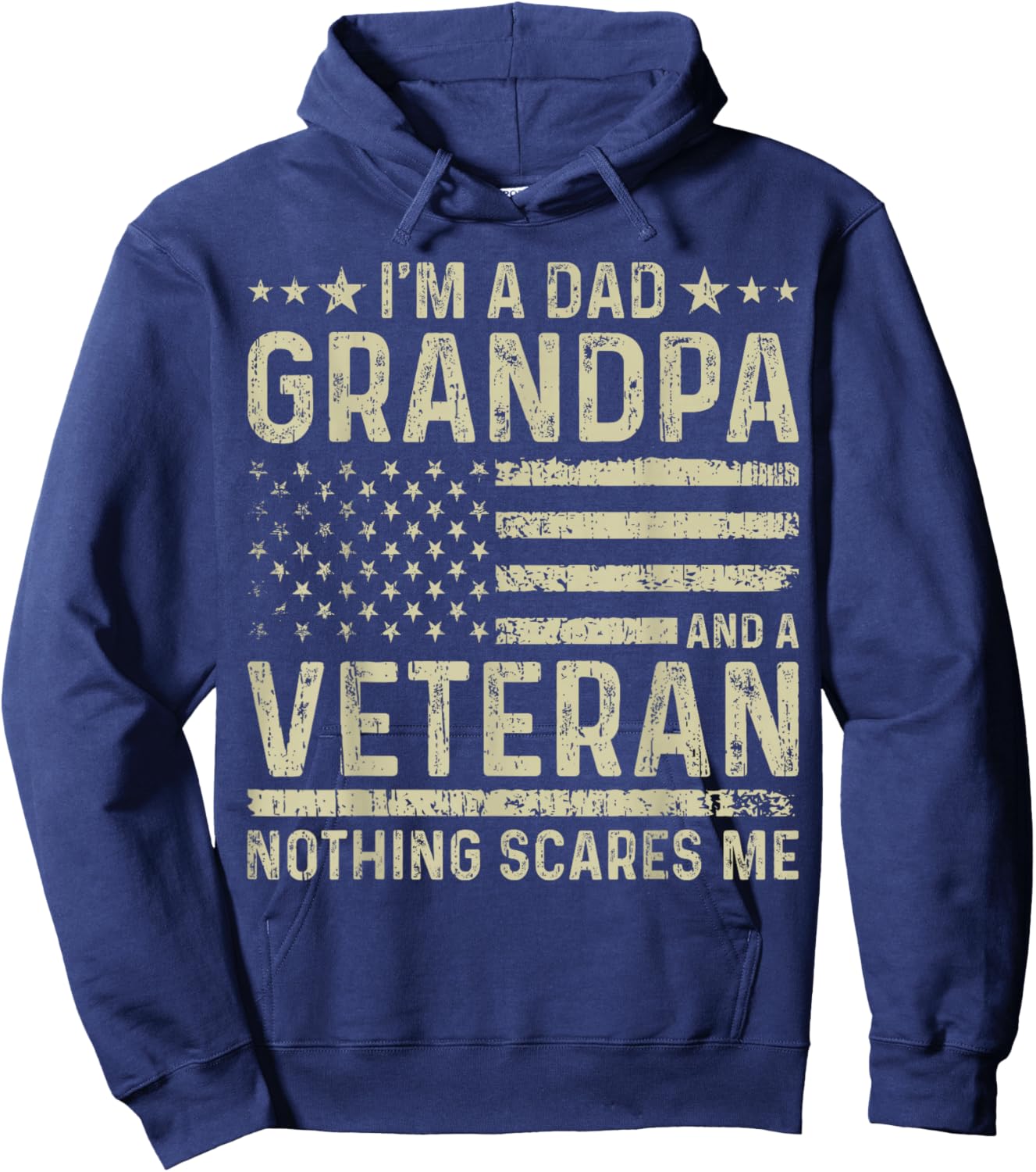 I'm a Dad Grandpa and a Veteran Nothing scares me Hoodie - Hoodie | Navy