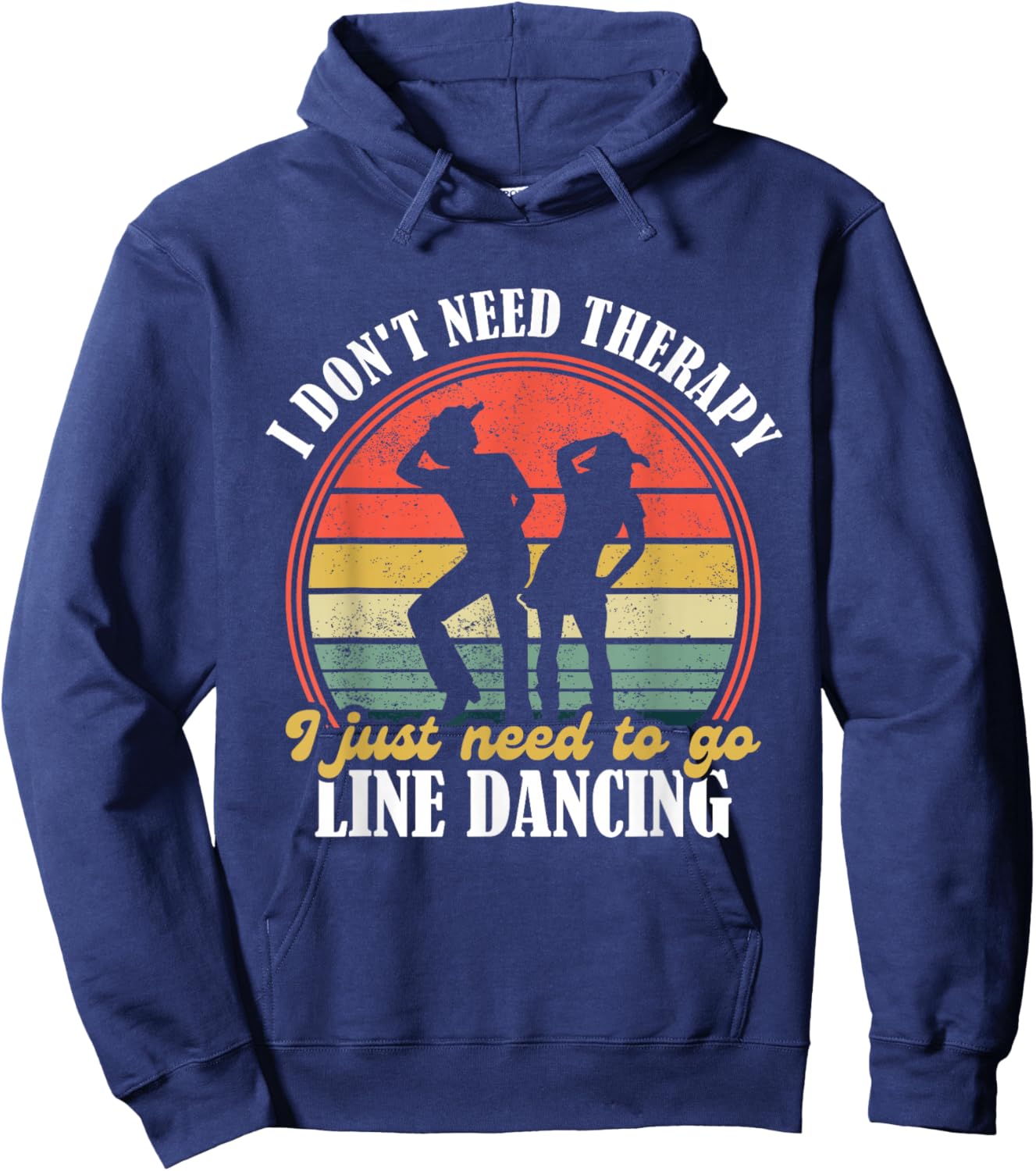 I Dont Need Therapy - Funny Line Dancing Gift Country Dance - Line Dancing Lover Black Small Hoodie - Hoodie | Navy