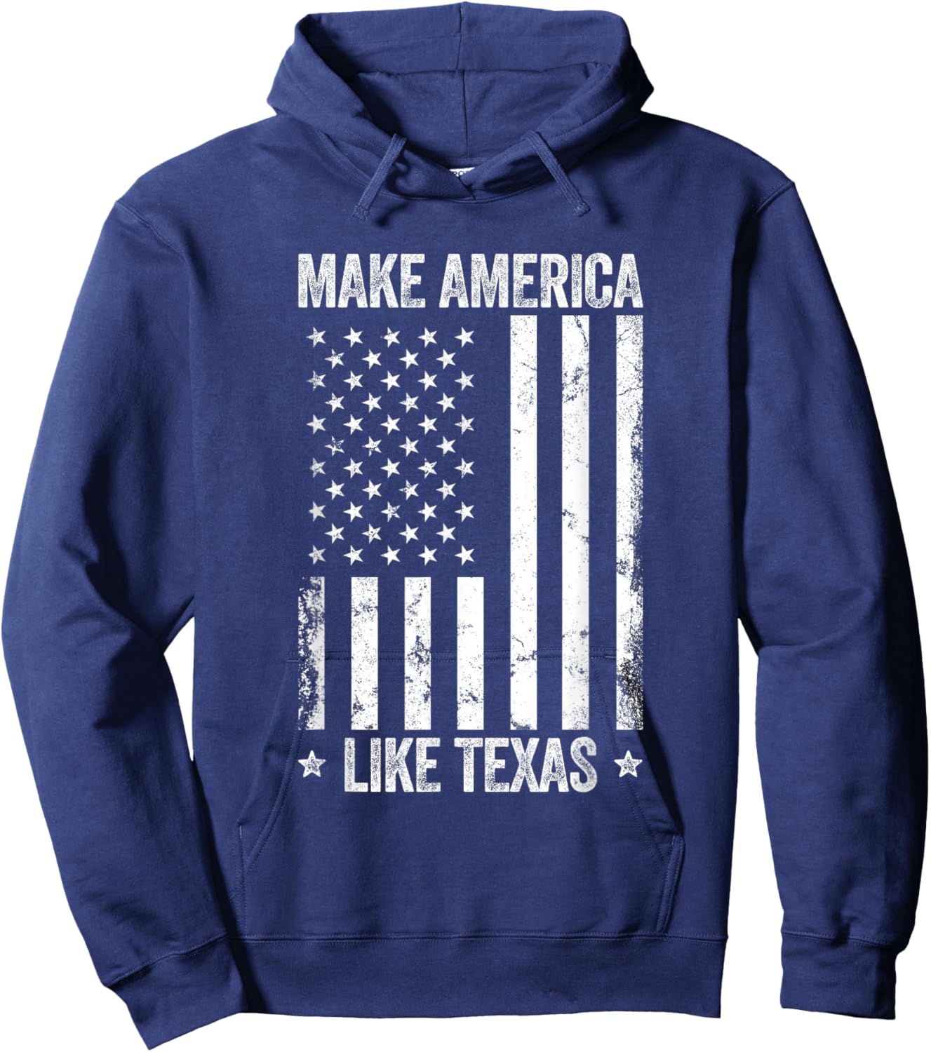 Make America Like Texas Funny US Flag Patriotic Party Women Men Hoodie - Hoodie | Navy