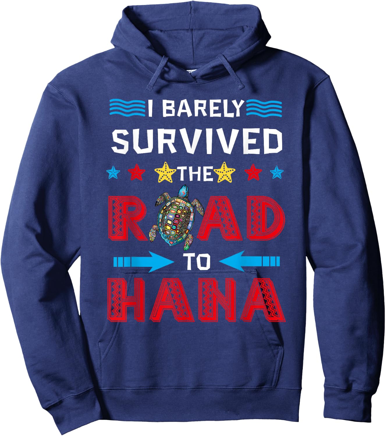I Barely Survived The Road To Hana Hawaii Vacation Hoodie - Hoodie | Navy