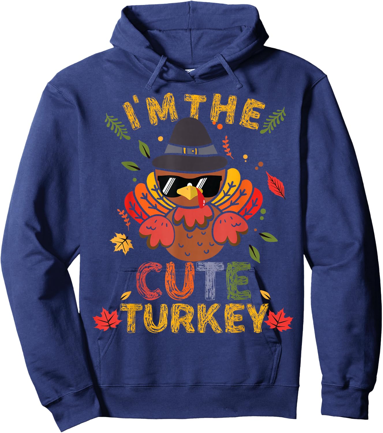 I'm The Cute Turkey Family Matching Group Thanksgiving Gift Hoodie - Hoodie | Navy