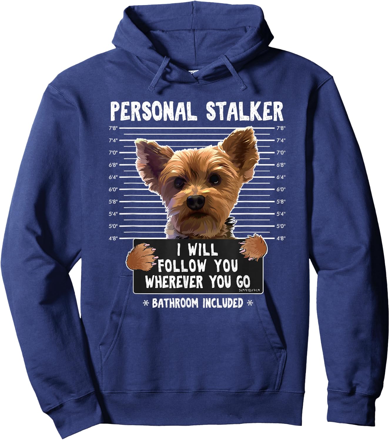 Personal Stalker I'll Follow You Wherever You Go Yorkie Hoodie - Hoodie | Navy