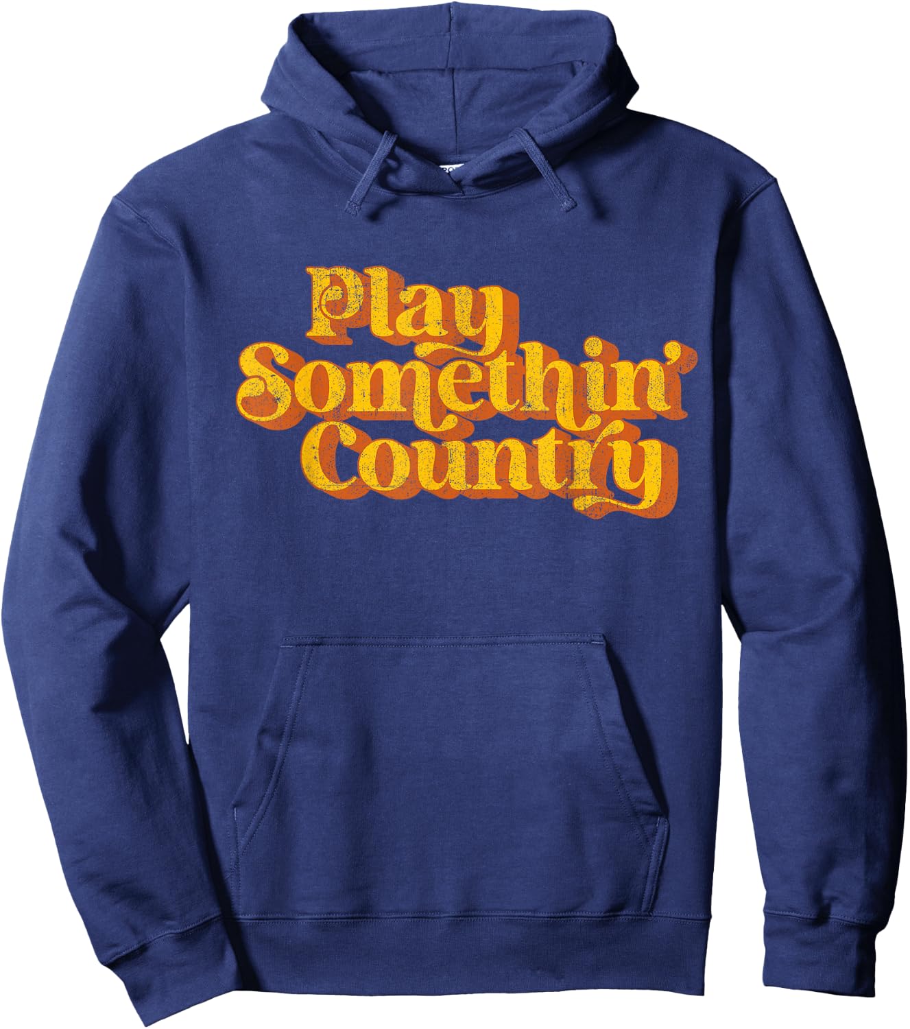 Vintage Play Something Country Music Saying Funny Retro 70's Hoodie - Hoodie | Navy