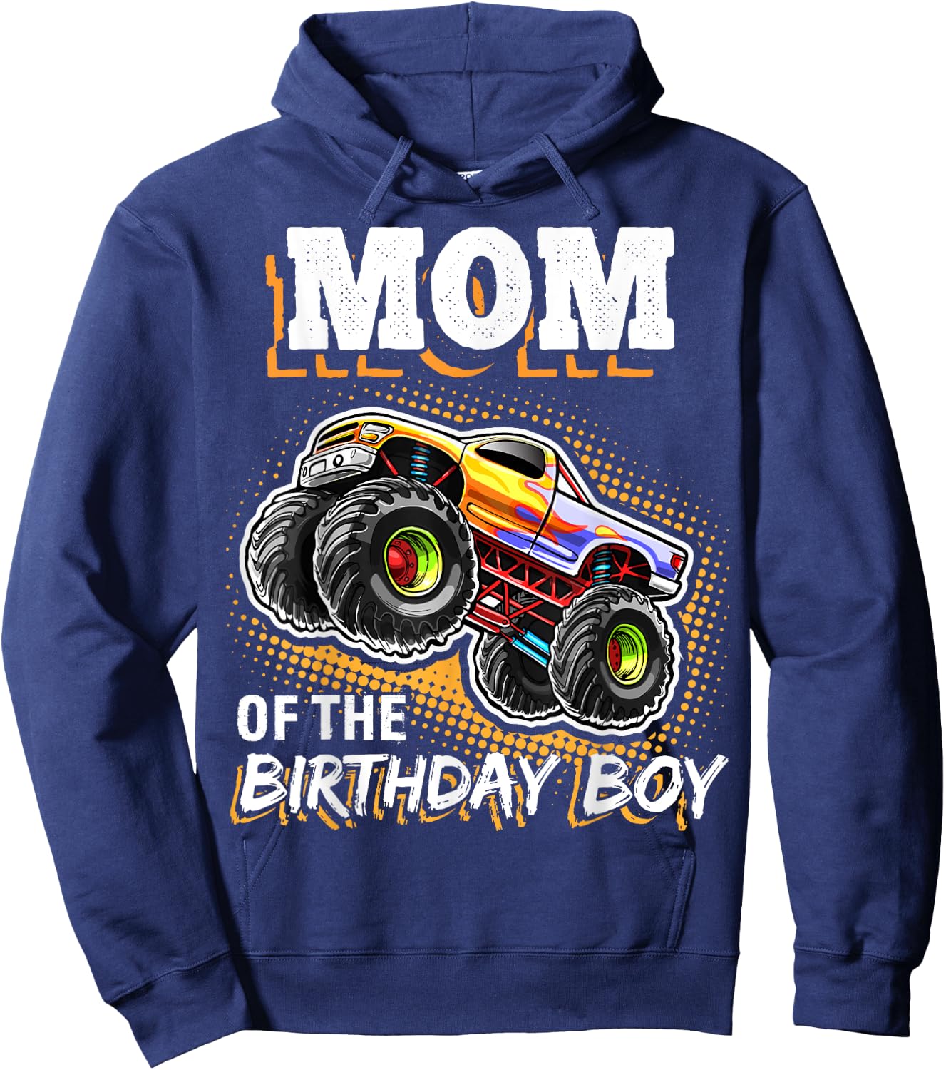 Mom of the Birthday Boy Monster Truck Birthday Novelty Gift Hoodie - Hoodie | Navy