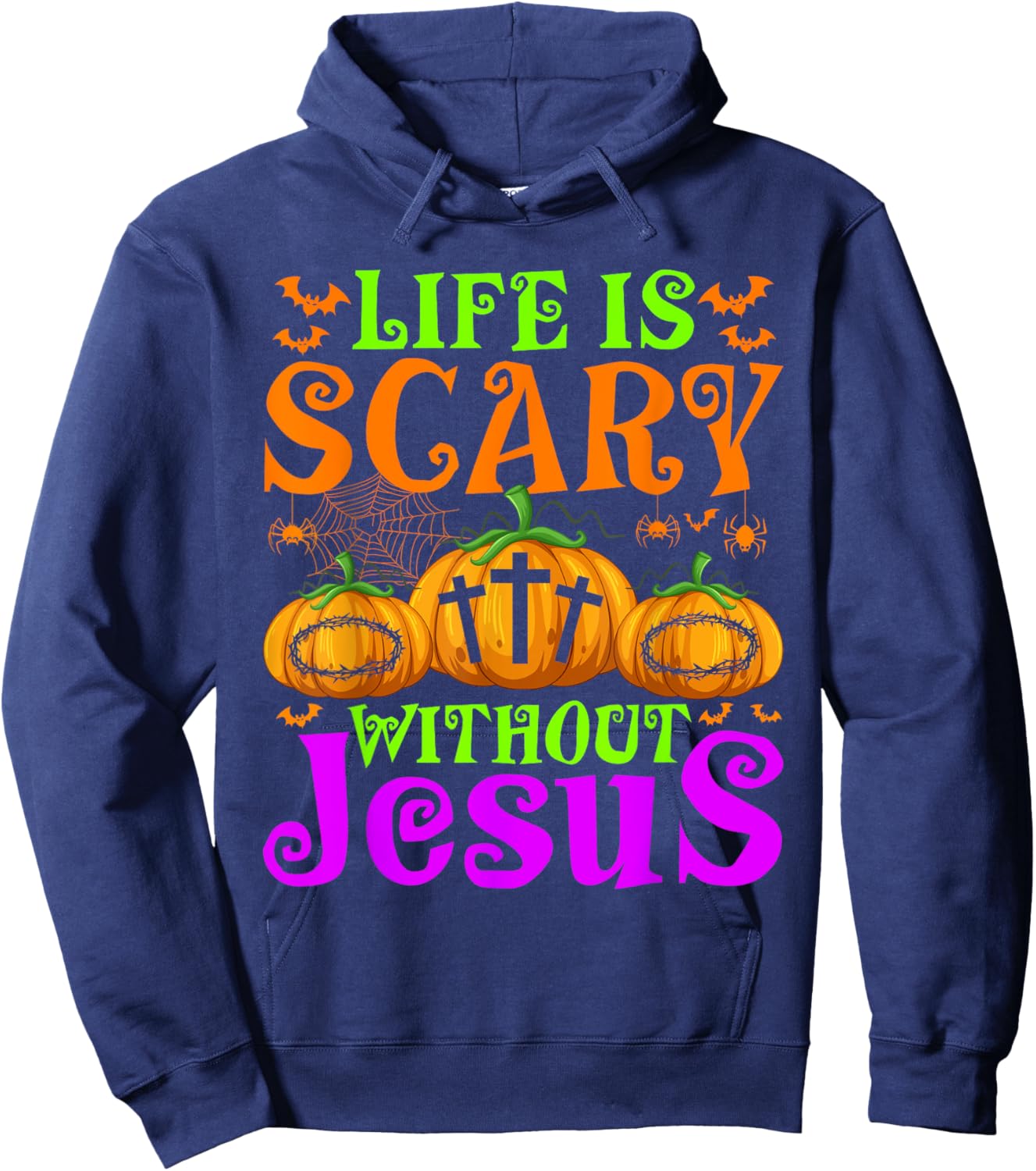 Life Is Scary Without Jesus Christian Halloween Jesus Hoodie - Hoodie | Navy