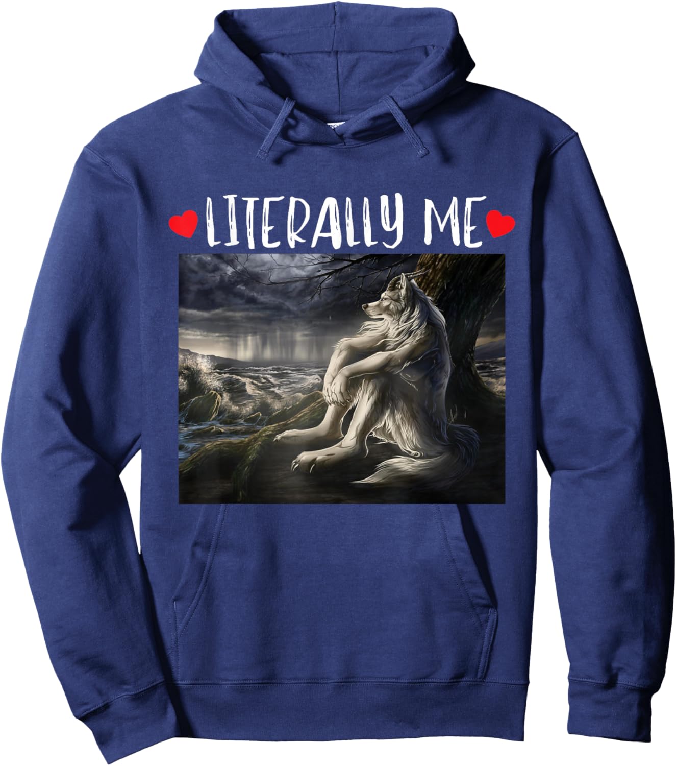 Literally Me Funny Cringe Werewolf Sarcastic Meme Hoodie - Hoodie | Navy