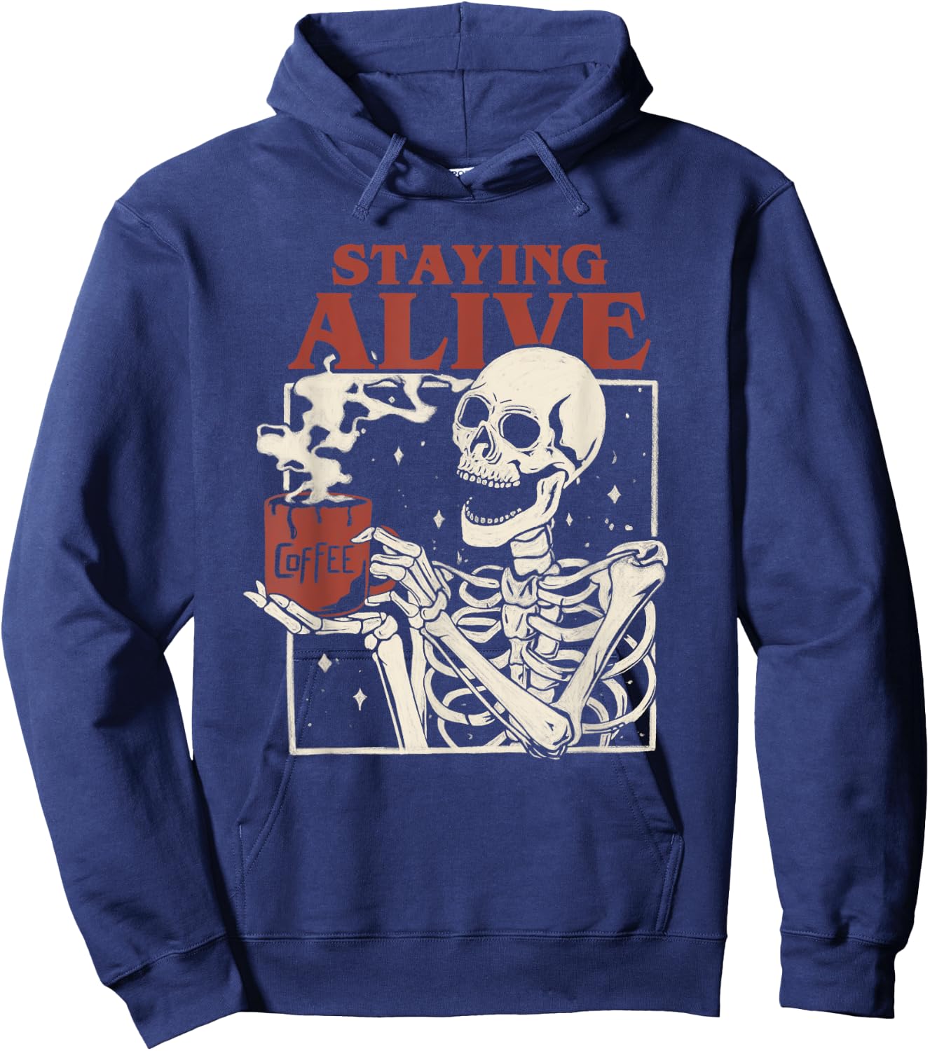 Halloween Staying Alive Skeleton Drink Coffee Funny Skeleton Hoodie - Hoodie | Navy