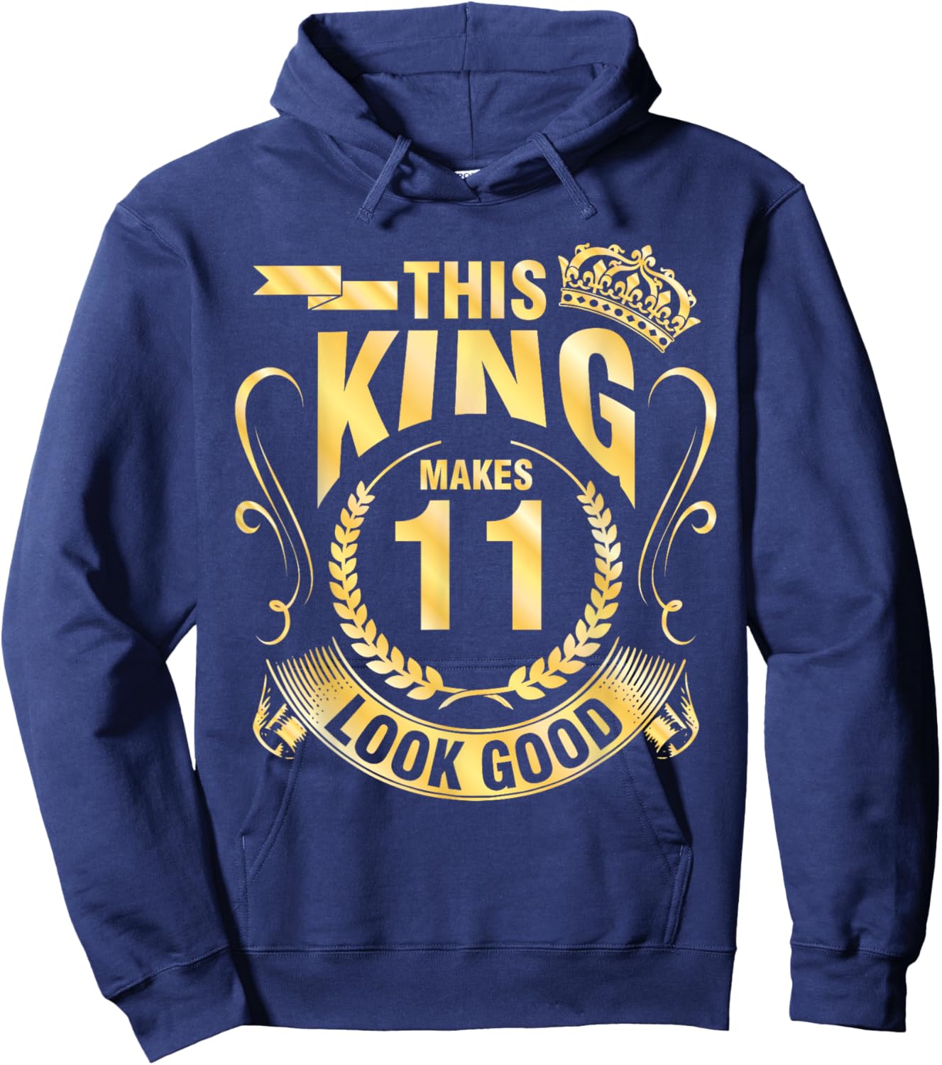 Happy My Birthday Him This King Makes 11 Years Old Look Good Hoodie - Hoodie | Navy