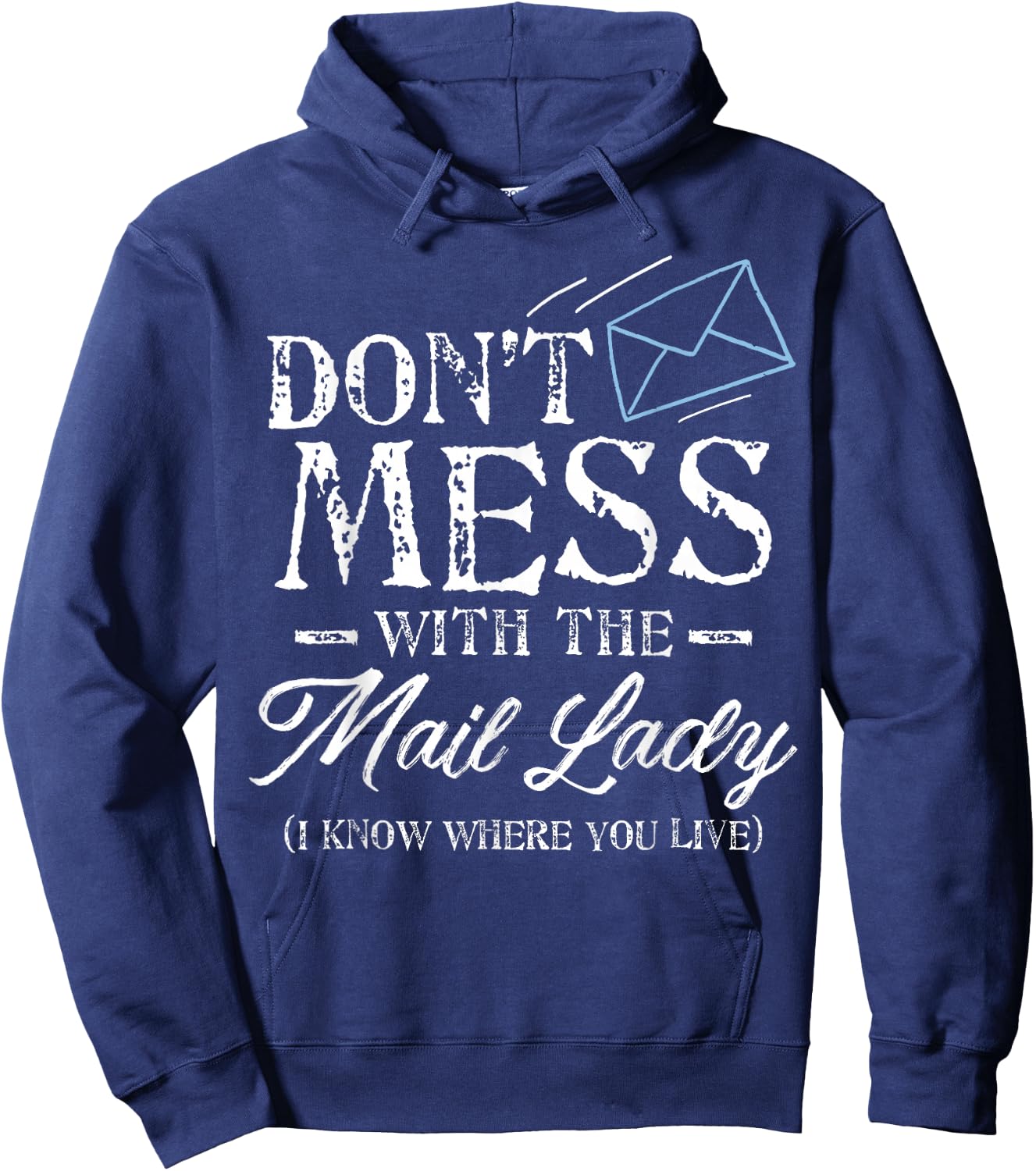 Post Office Worker Shirt | Don't Mess With the Mail Lady Hoodie - Hoodie | Navy