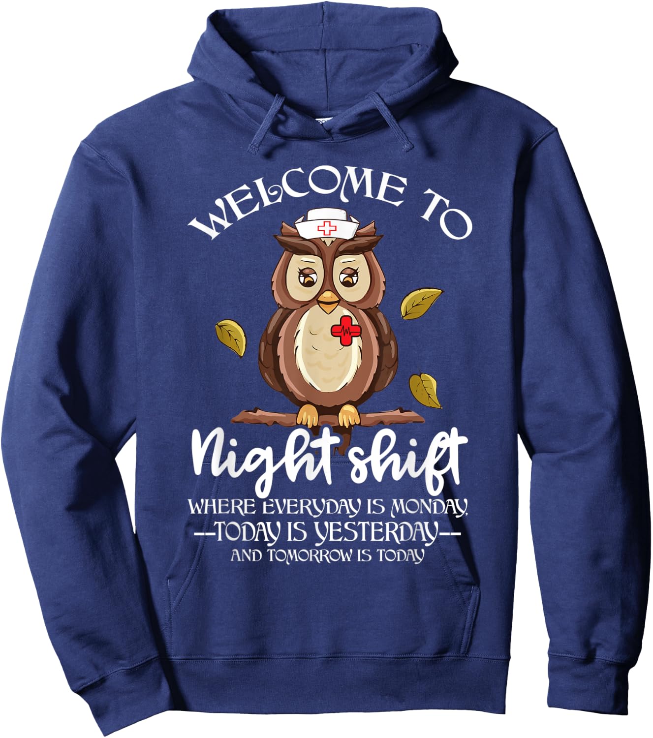 Welcome To Night Shift HLU Nurse Owl Doctor Funny Medical Hoodie - Hoodie | Navy