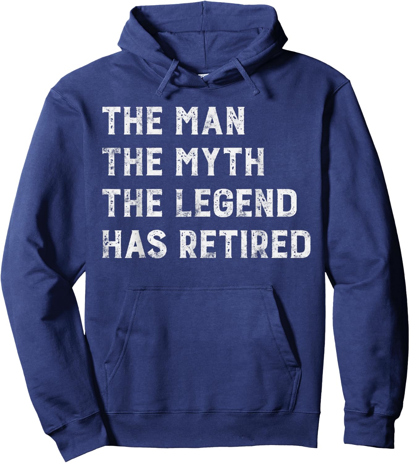 The Man The Myth The Legend Has Retired Retirement gift Hoodie - Hoodie | Navy