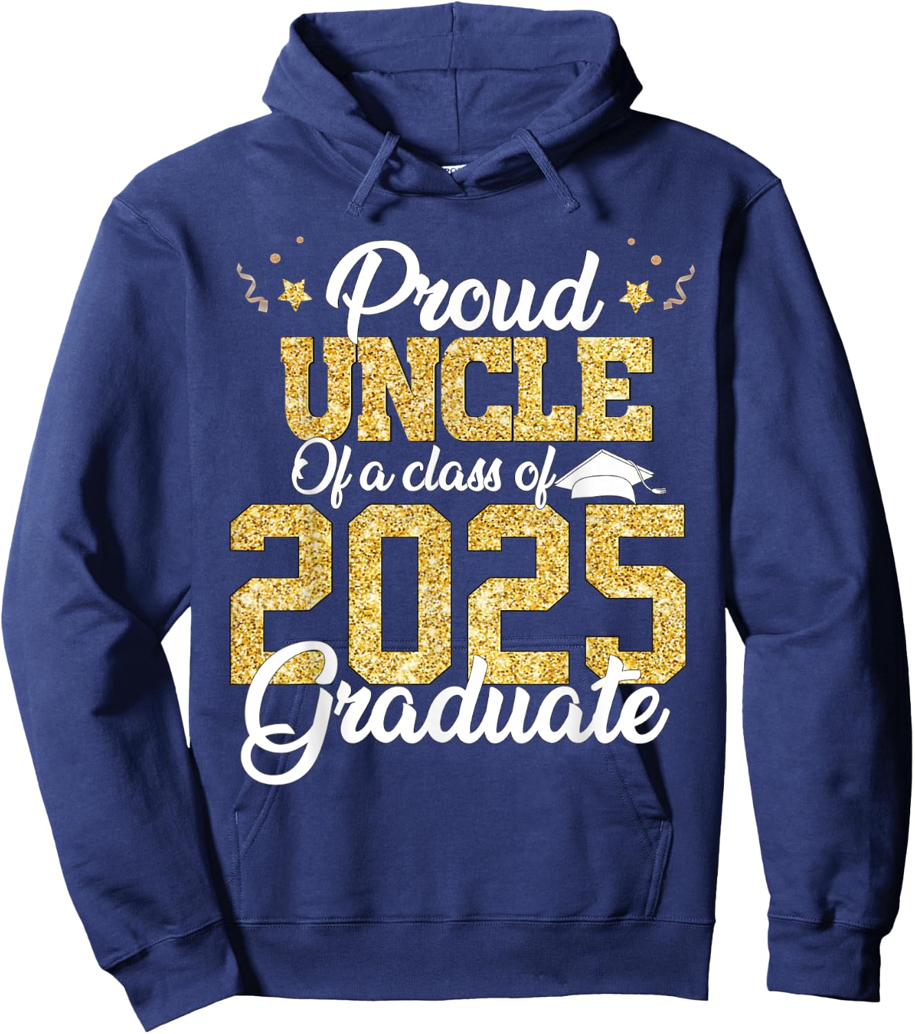 Proud Uncle Of a class of 2025 Graduate Senior Graduation Hoodie - Hoodie | Navy