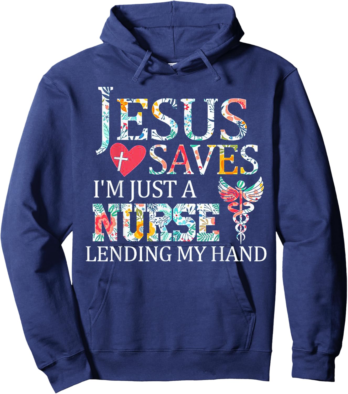 Jesus Saves I'm Just A Nurse Lending My Hand Hoodie - Hoodie | Navy
