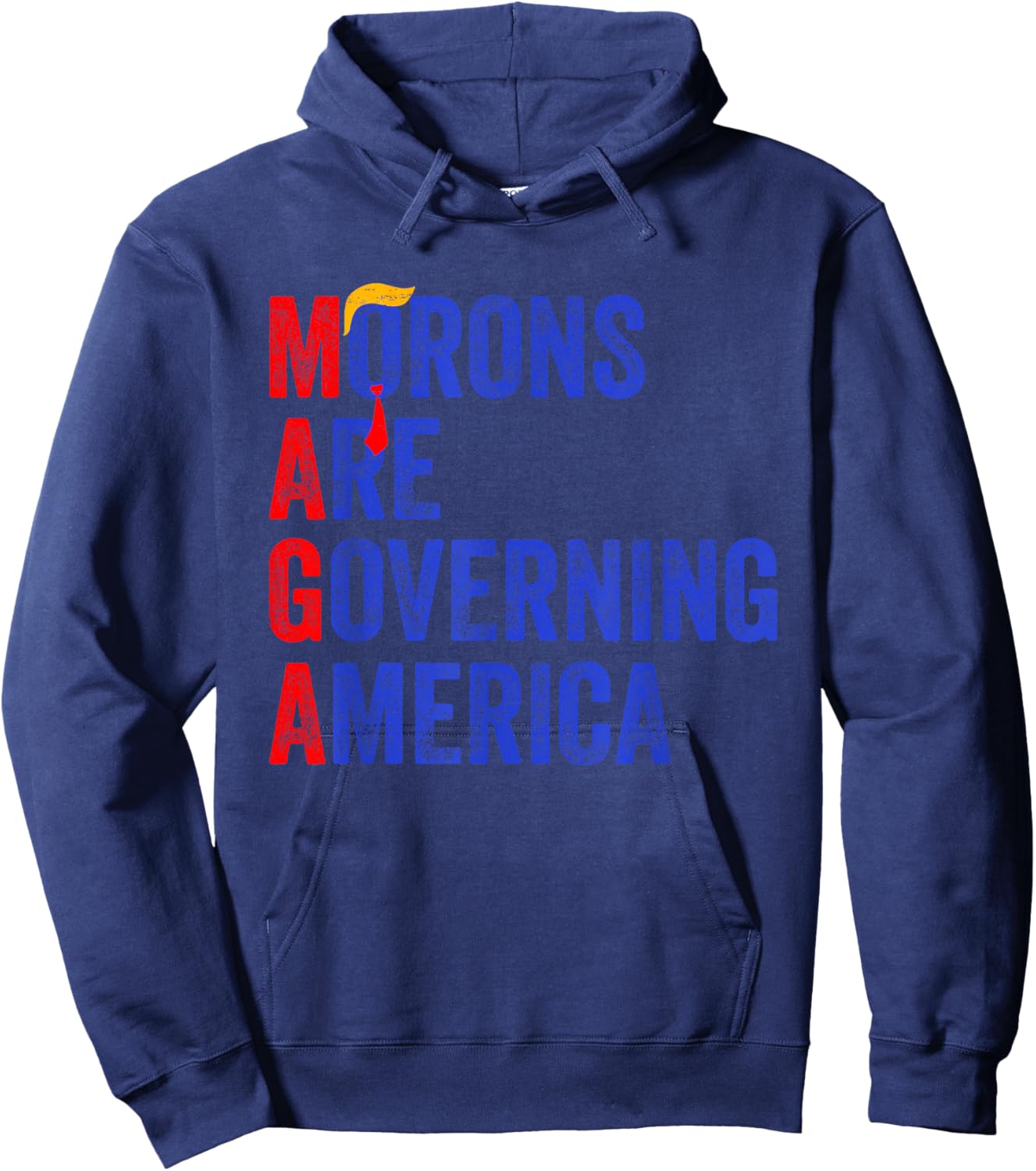 Morons Are Governing America Funny Trump 2024 Hoodie - Hoodie | Navy