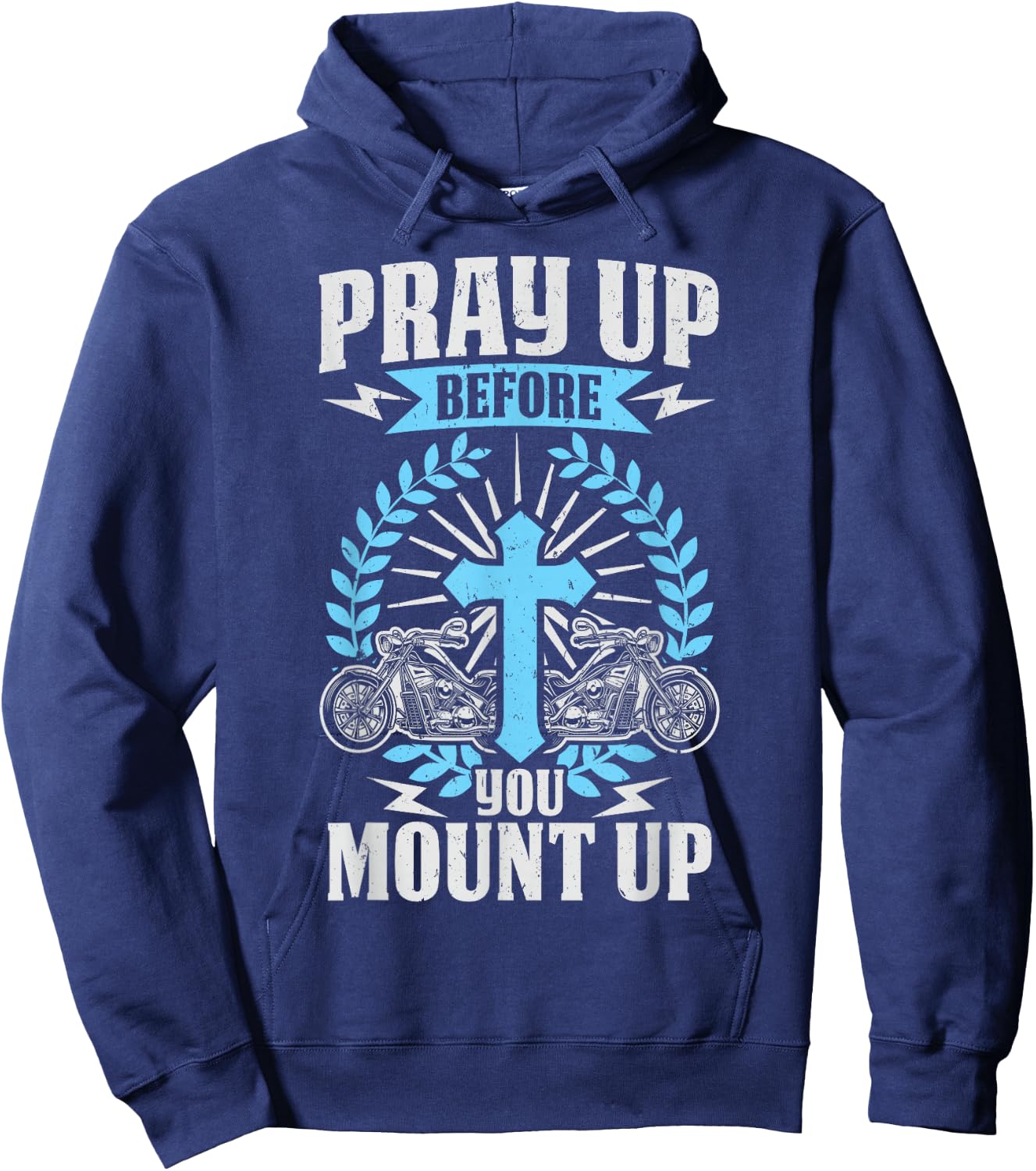 Christian Biker Pray Up Before You Mount Up Faith Hoodie - Hoodie | Navy