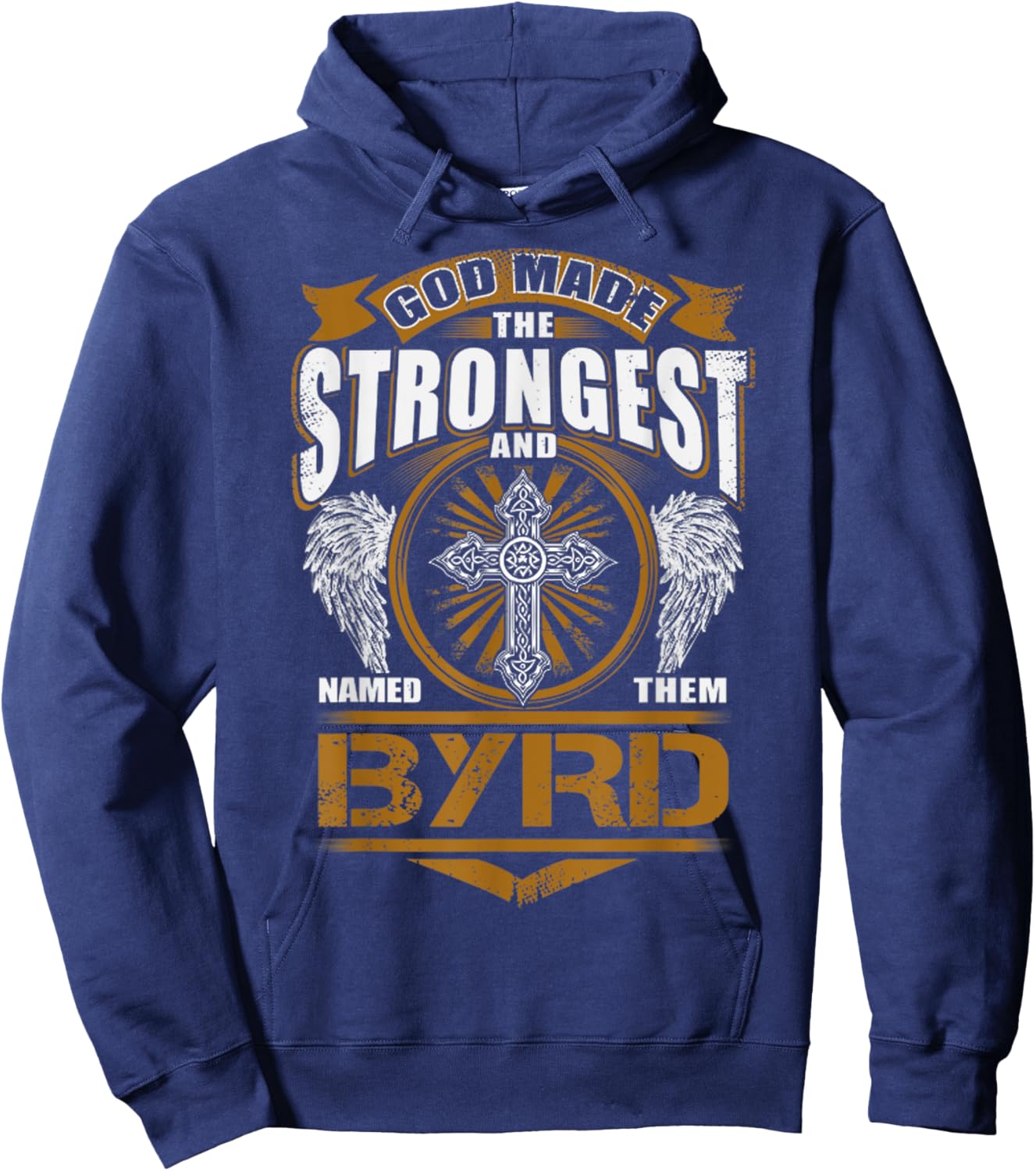 God Found Strongest And Named Them Byrd Gift Byrd Name Hoodie - Hoodie | Navy