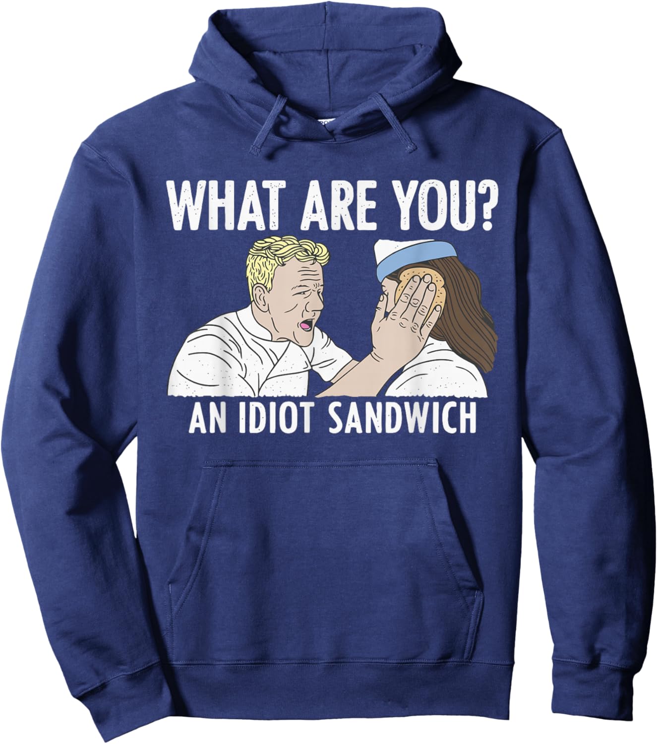 What are You? an Idiot Sandwich Funny Hoodie - Hoodie | Navy