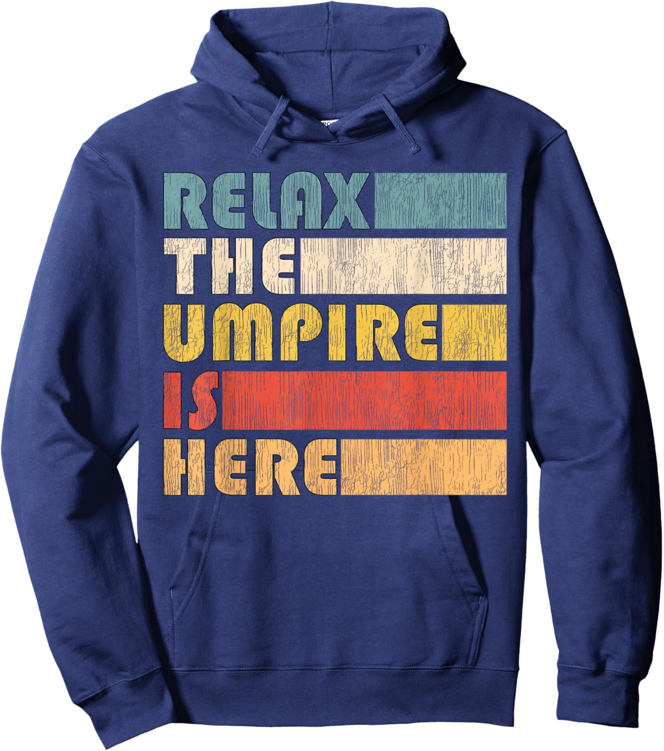 Relax The Umpire Is Here, Baseball Hoodie - Hoodie | Navy