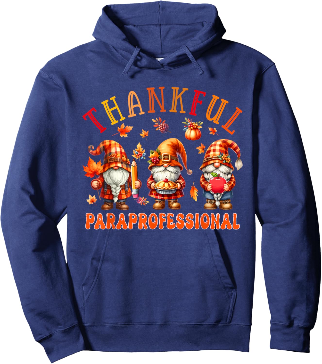 Thankful Paraprofessional Job Thanksgiving Three Gnomes Hoodie - Hoodie | Navy