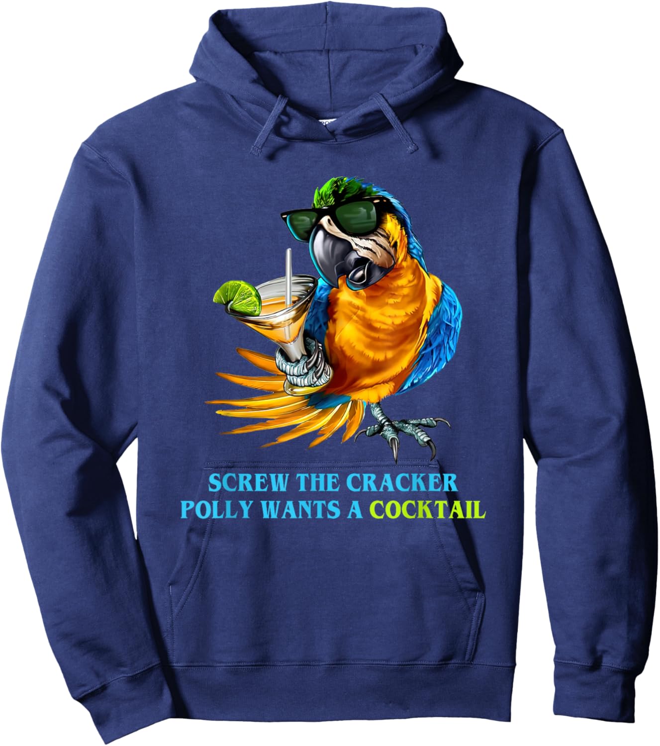 Screw The Cracker Polly Wants A Cocktail Hoodie - Hoodie | Navy