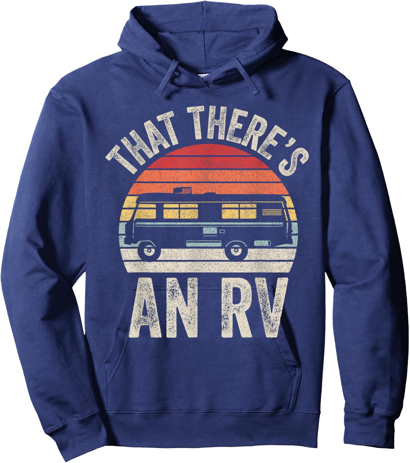 Vintage Retro That There's An RV Camping Hoodie - Hoodie | Navy