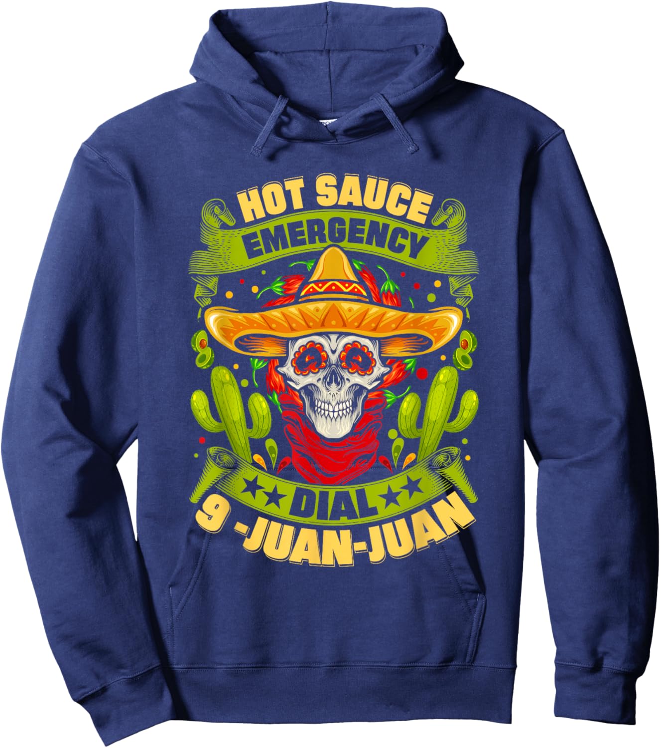 Hot Sauce Emergency Dial 9-Juan-Juan Funny Mexican Food Joke Hoodie - Hoodie | Navy