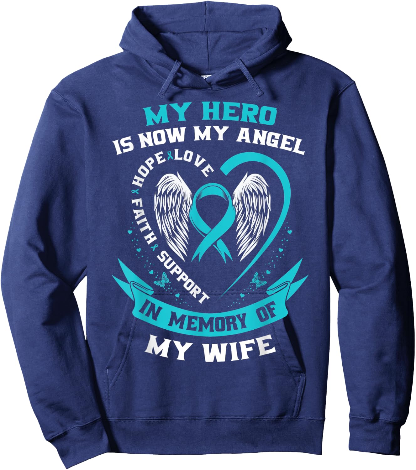 In Memory of my Wife Ovarian Cancer Awareness Memorial Gifts Hoodie - Hoodie | Navy