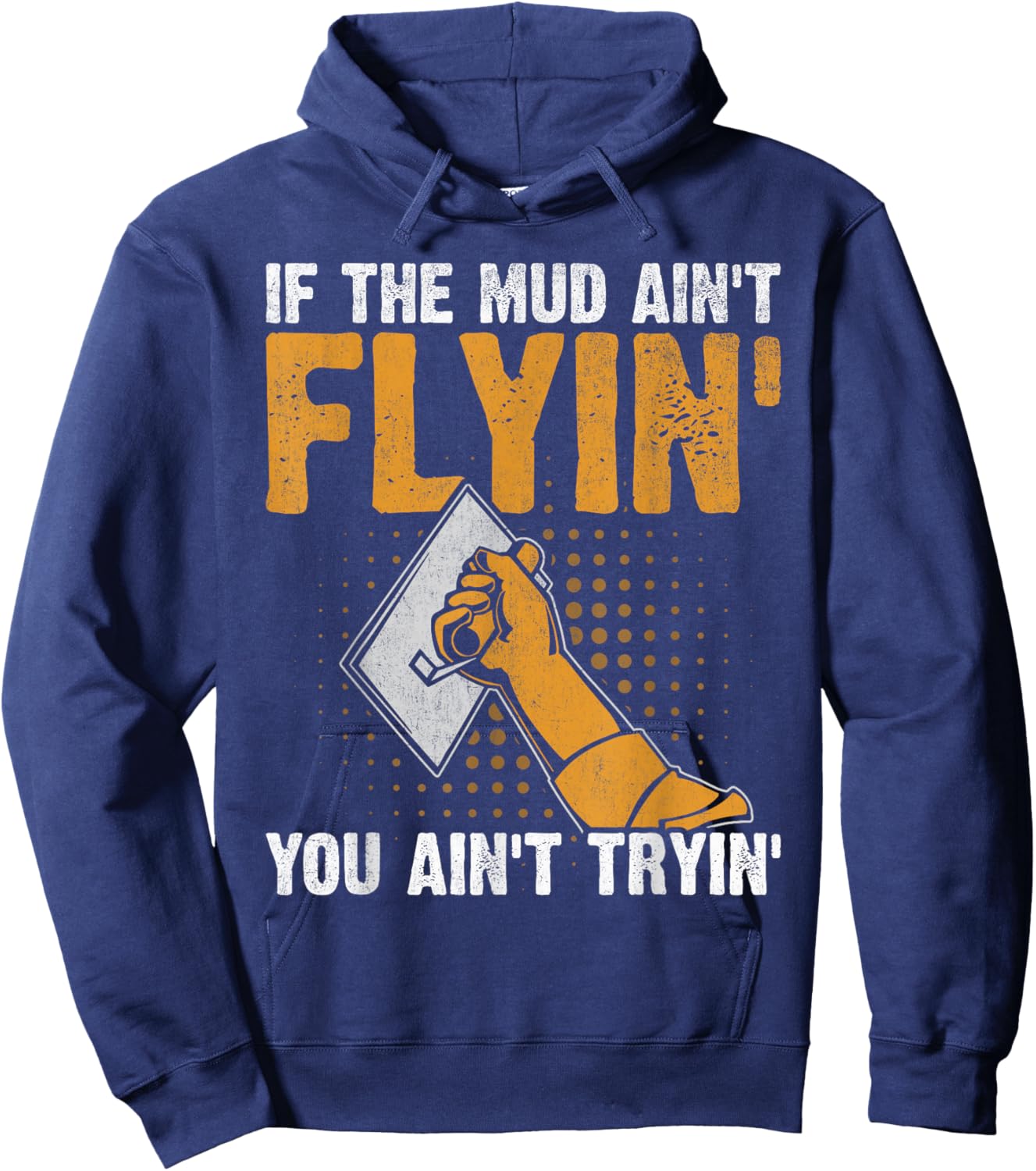 Drywall Finisher Home Renovation Funny Drywall Finisher Hoodie - Hoodie | Navy