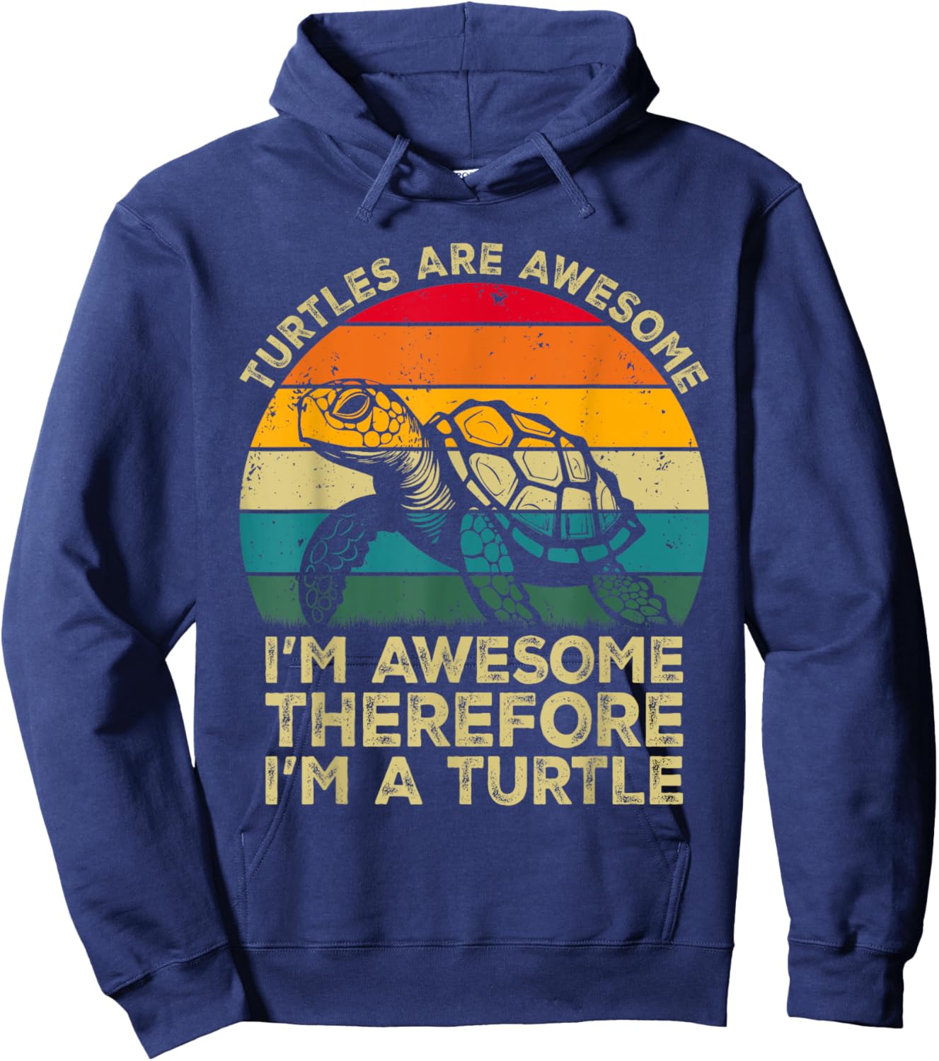 Turtles Are Awesome. I'm Awesome Therefore I'm a Turtle Hoodie - Hoodie | Navy
