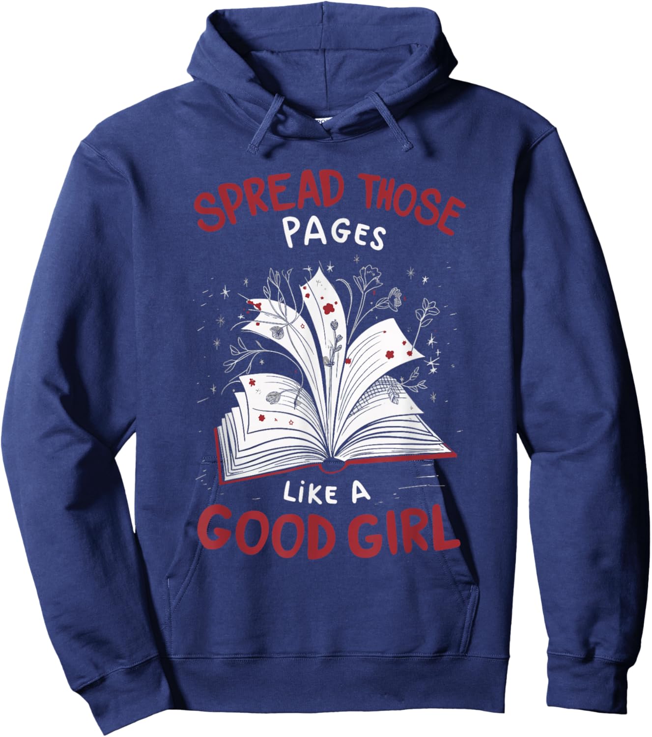 Spread Those Pages Like A Good Girl Hoodie - Hoodie | Navy