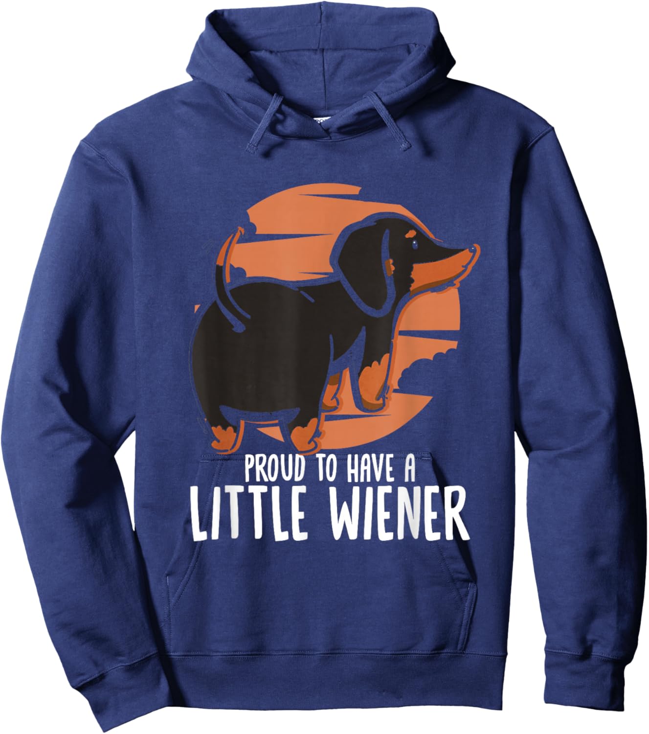 Proud To Have A Little Wiener | Doxie Weenie | Dachshund Hoodie - Hoodie | Navy