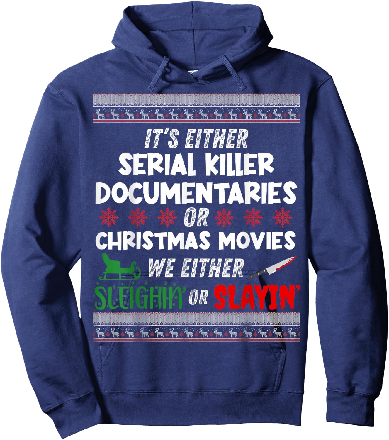 It's Either Serial Killer Documentaries Or Christmas Movies Hoodie - Hoodie | Navy