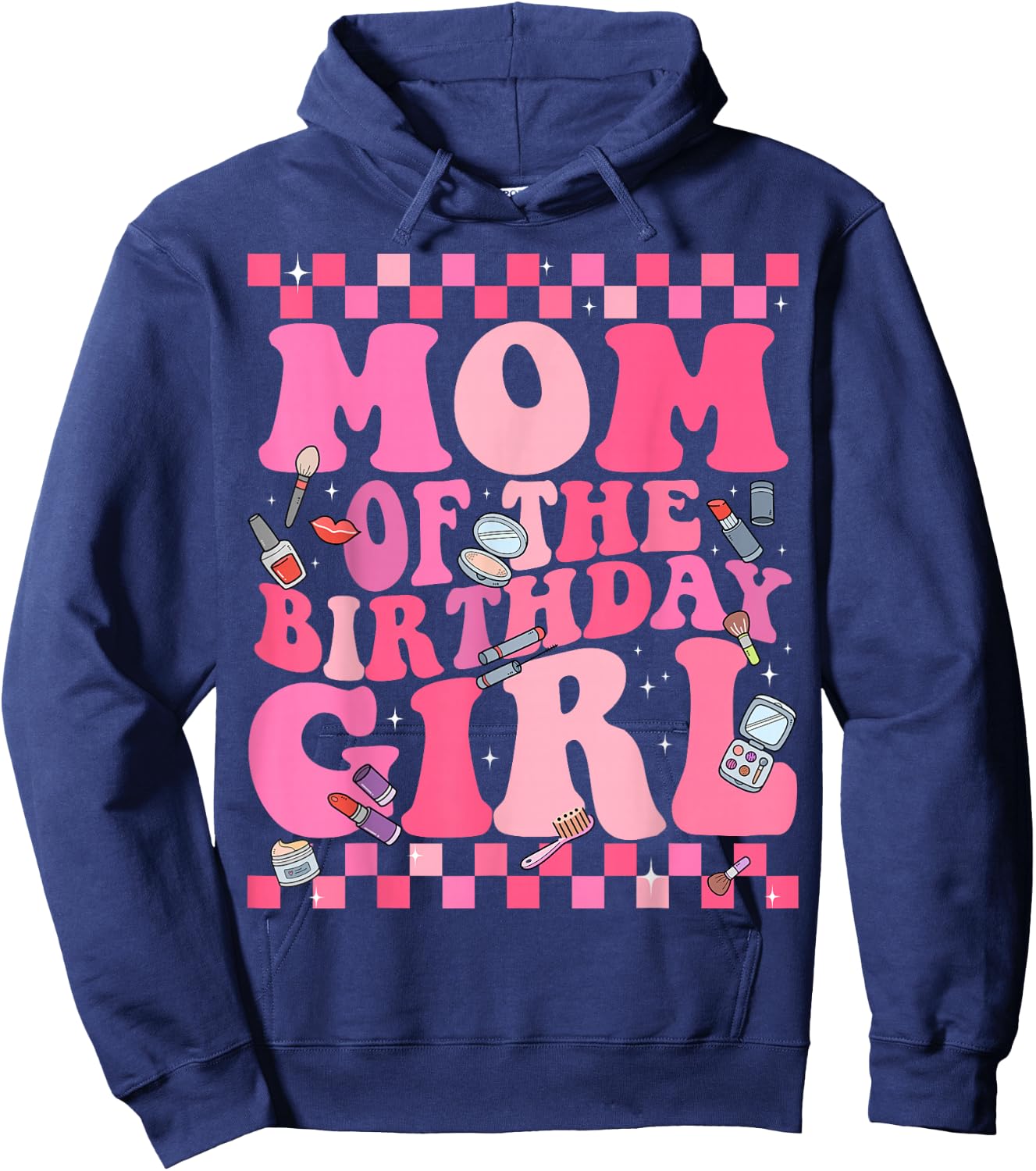 Spa Makeup Birthday Party Mom of The Birthday Girl Manicure Hoodie - Hoodie | Navy