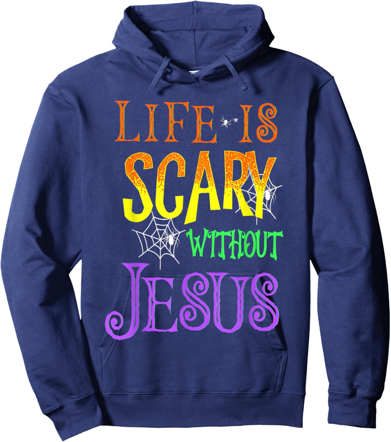 Life Is Scary Without Jesus Halloween Costume Hoodie - Hoodie | Navy