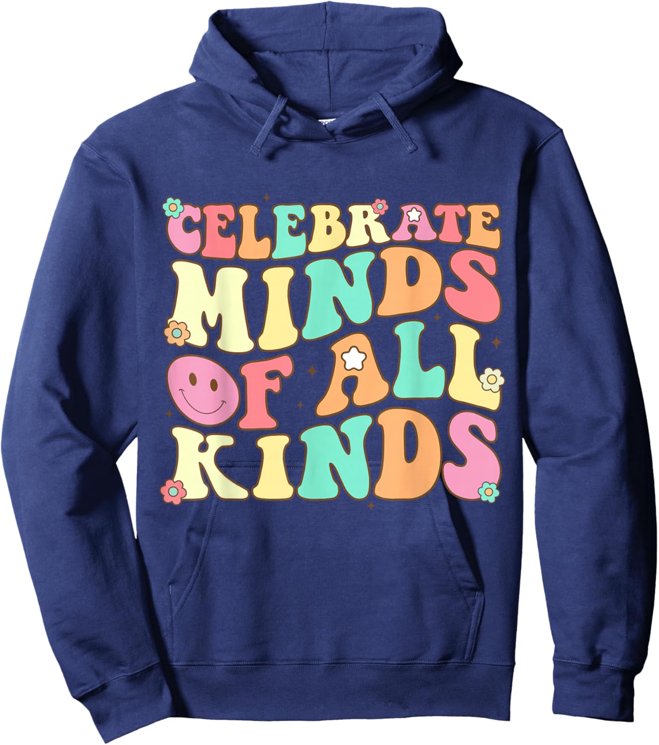 Celebrate Minds Of All Kinds Mental Health Autism Awareness Hoodie - Hoodie | Navy