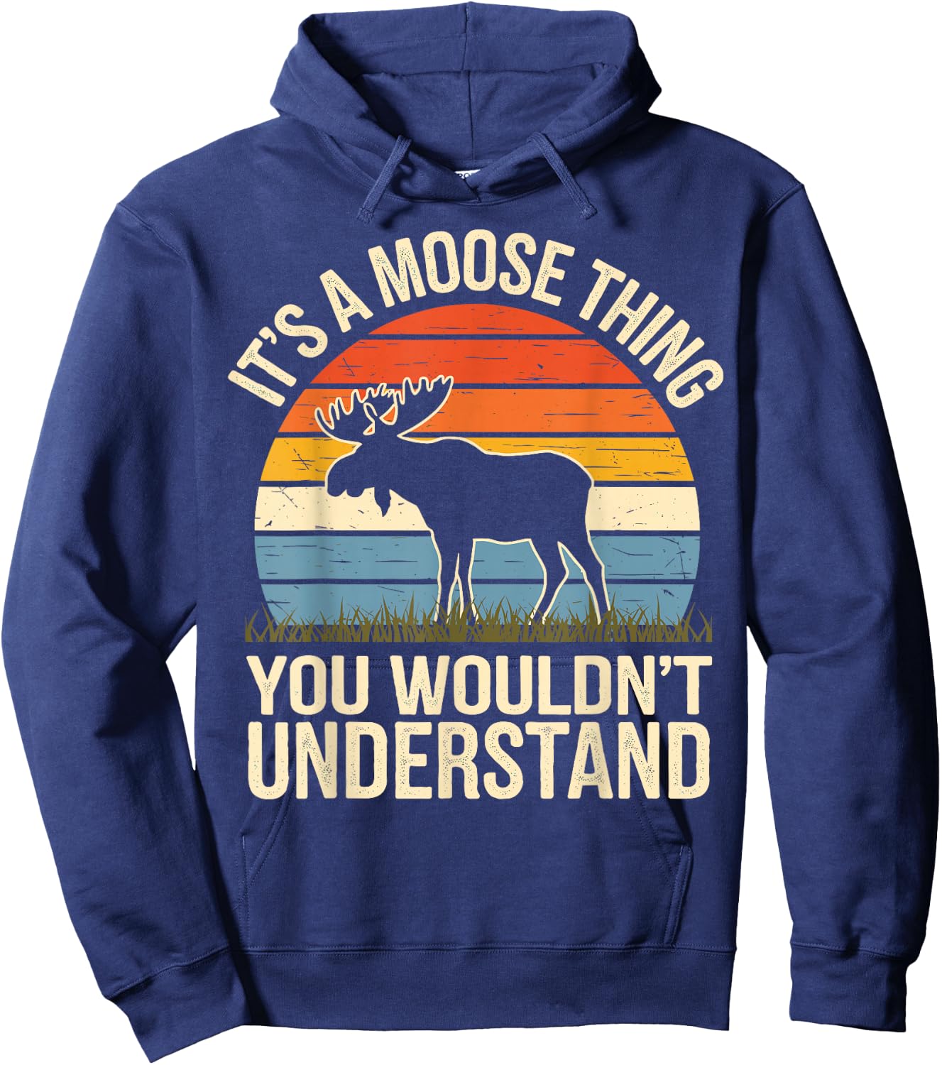 It's A Moose Thing You Wouldn't Understand Funny Moose Hoodie - Hoodie | Navy