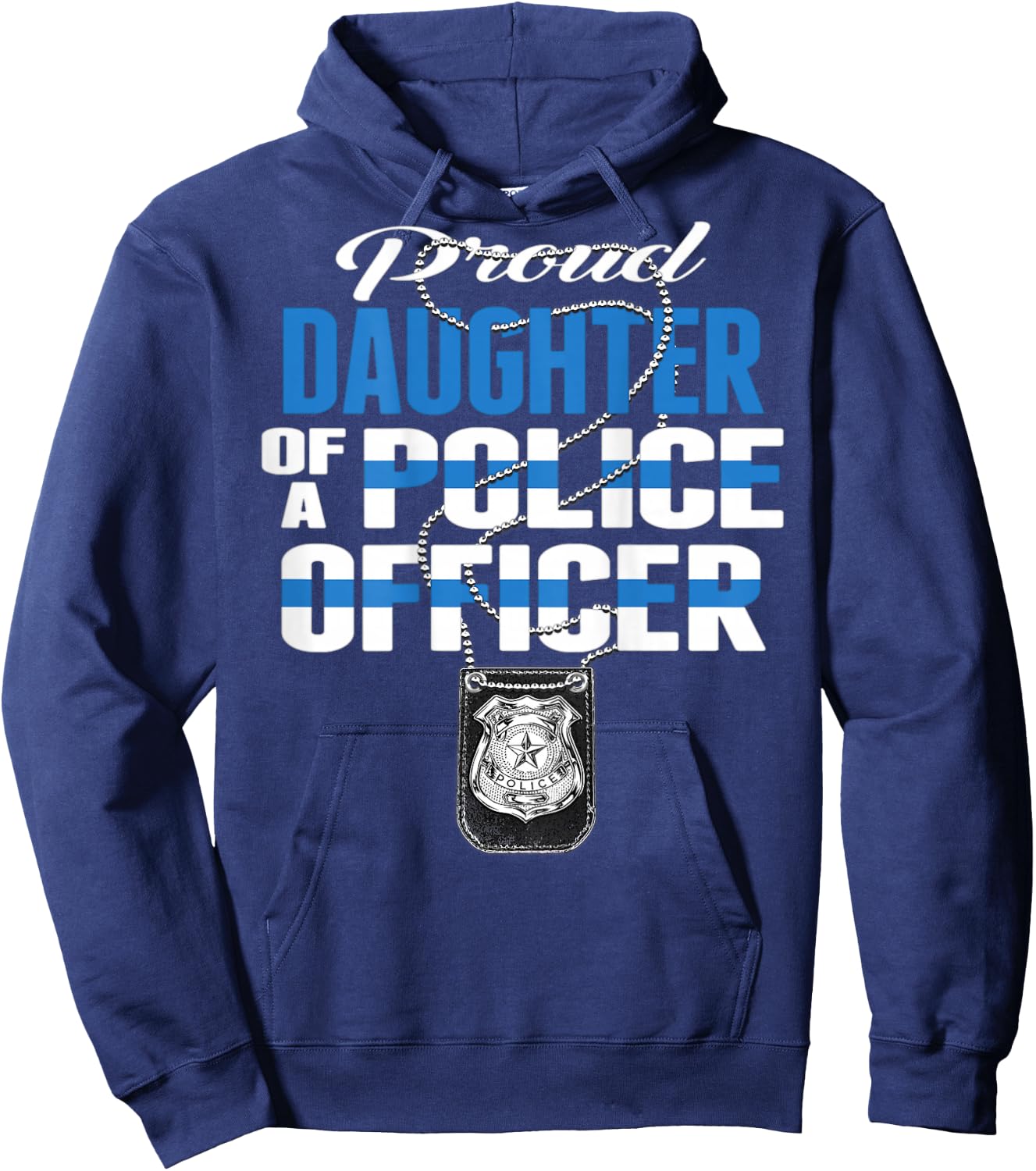 Proud Daughter Of A Police Officer Thin Blue Line Cop Family Hoodie - Hoodie | Navy