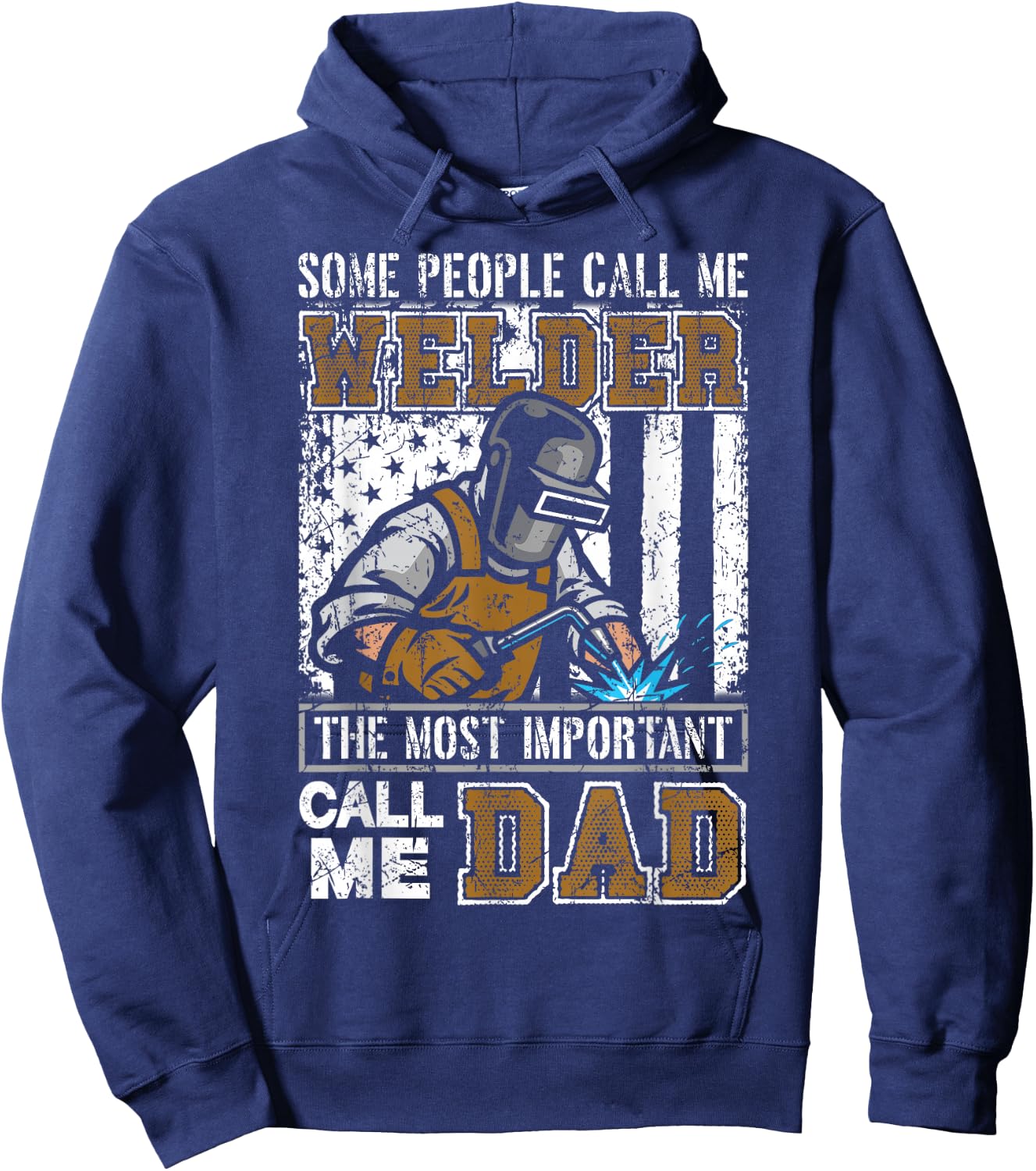 Welder Dad Fathers Day Funny Daddy Men Welding Dad Gift Hoodie - Hoodie | Navy
