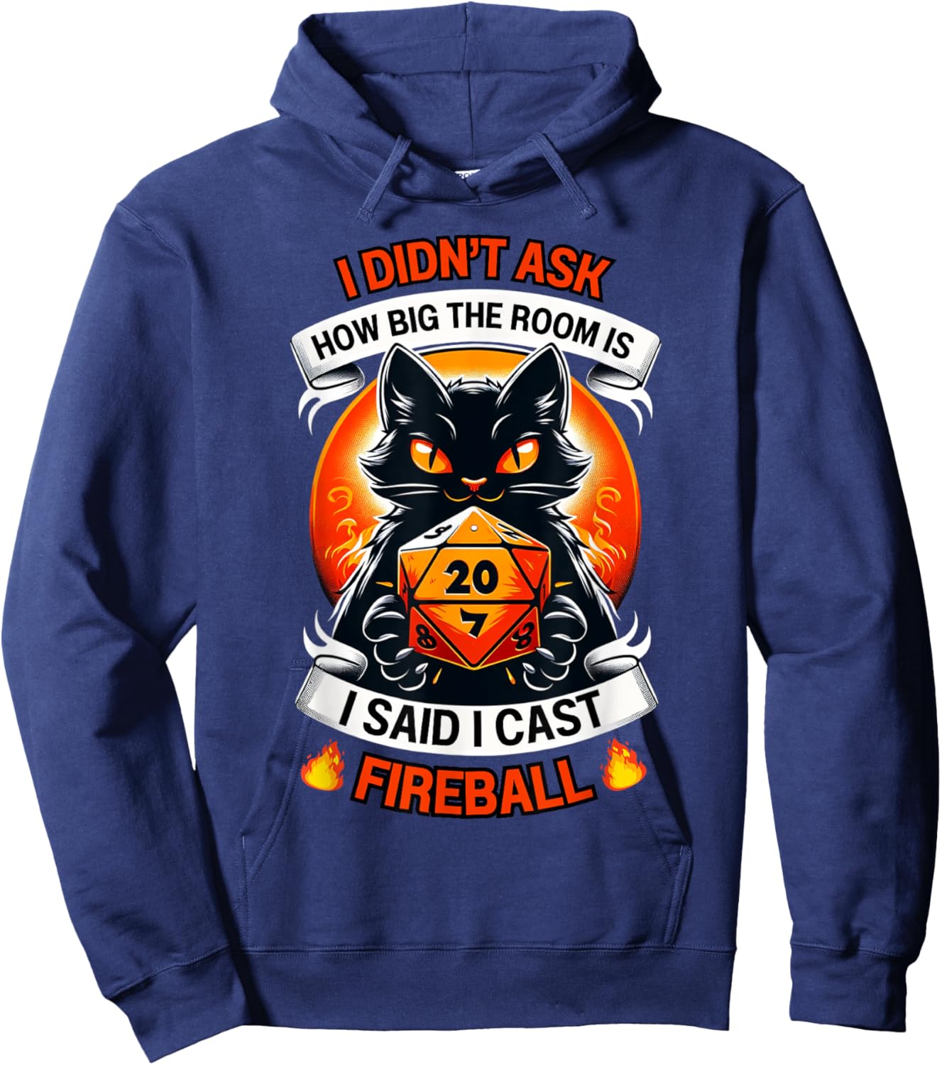 Cat I Didn't Ask How Big The Room Is Said I Cast Fireball Women Hoodie - Hoodie | Navy