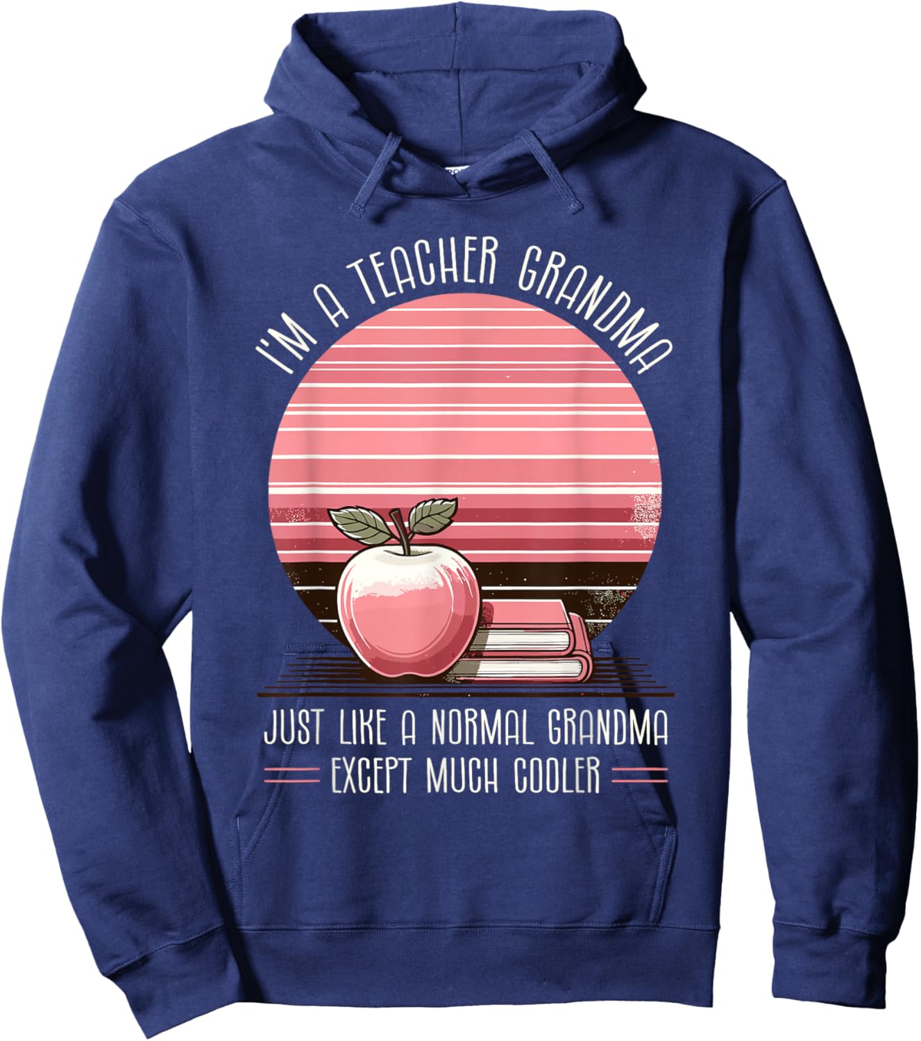 Grandma Teacher School Teaching Educator Grandmother Hoodie - Hoodie | Navy