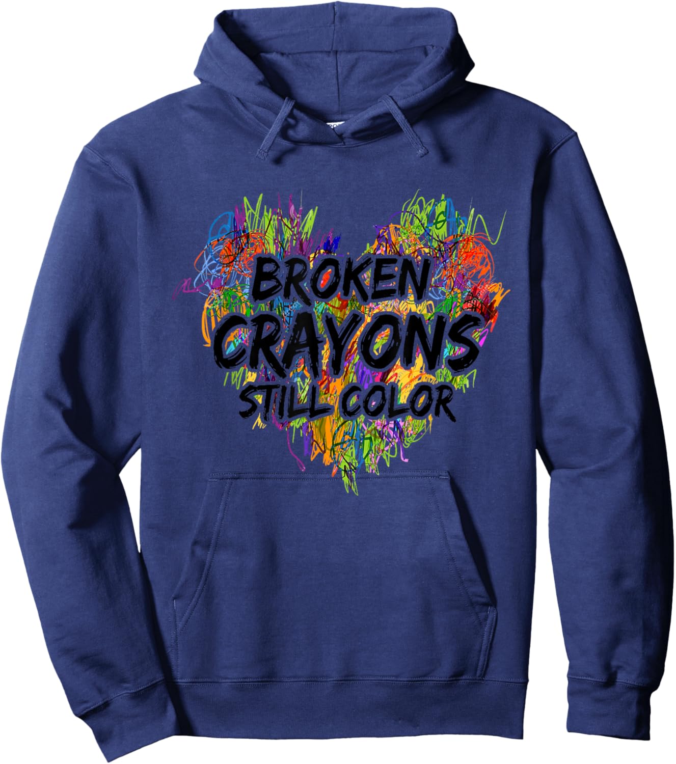 Broken Crayons Still Color Mental Health Awareness Supporter Hoodie - Hoodie | Navy