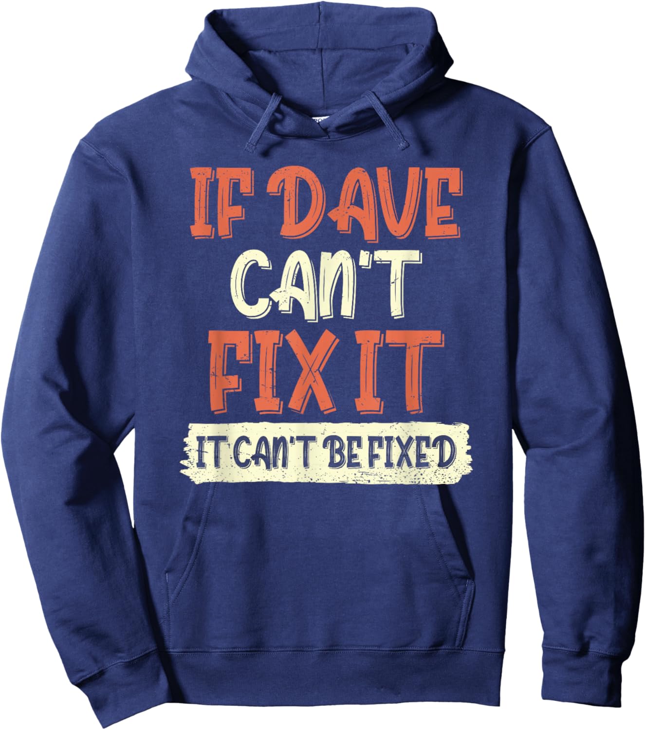 Funny Dave Birthday David Quote Hoodie - Hoodie | Navy