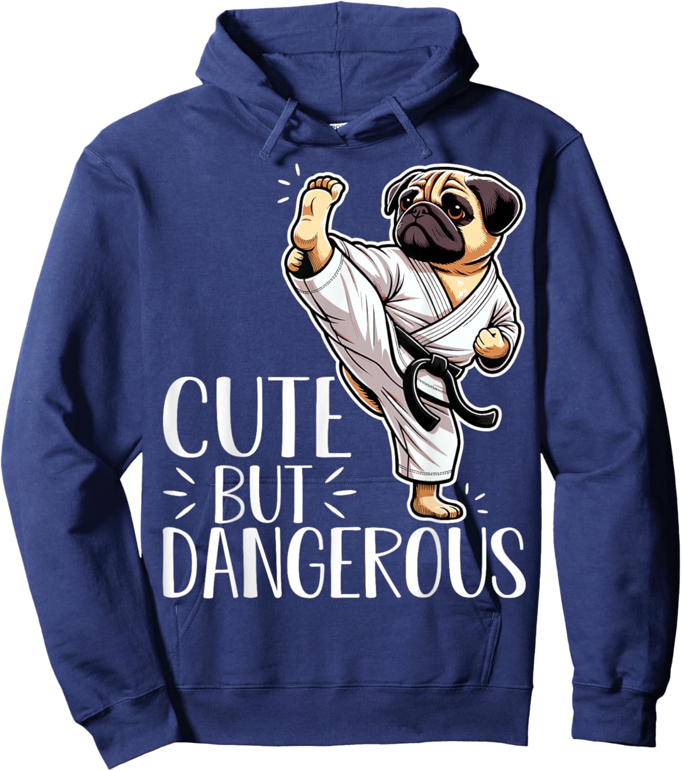 Cute but Dangerous Karate Taekwondo Pug Dog Karate Girl Hoodie - Hoodie | Navy
