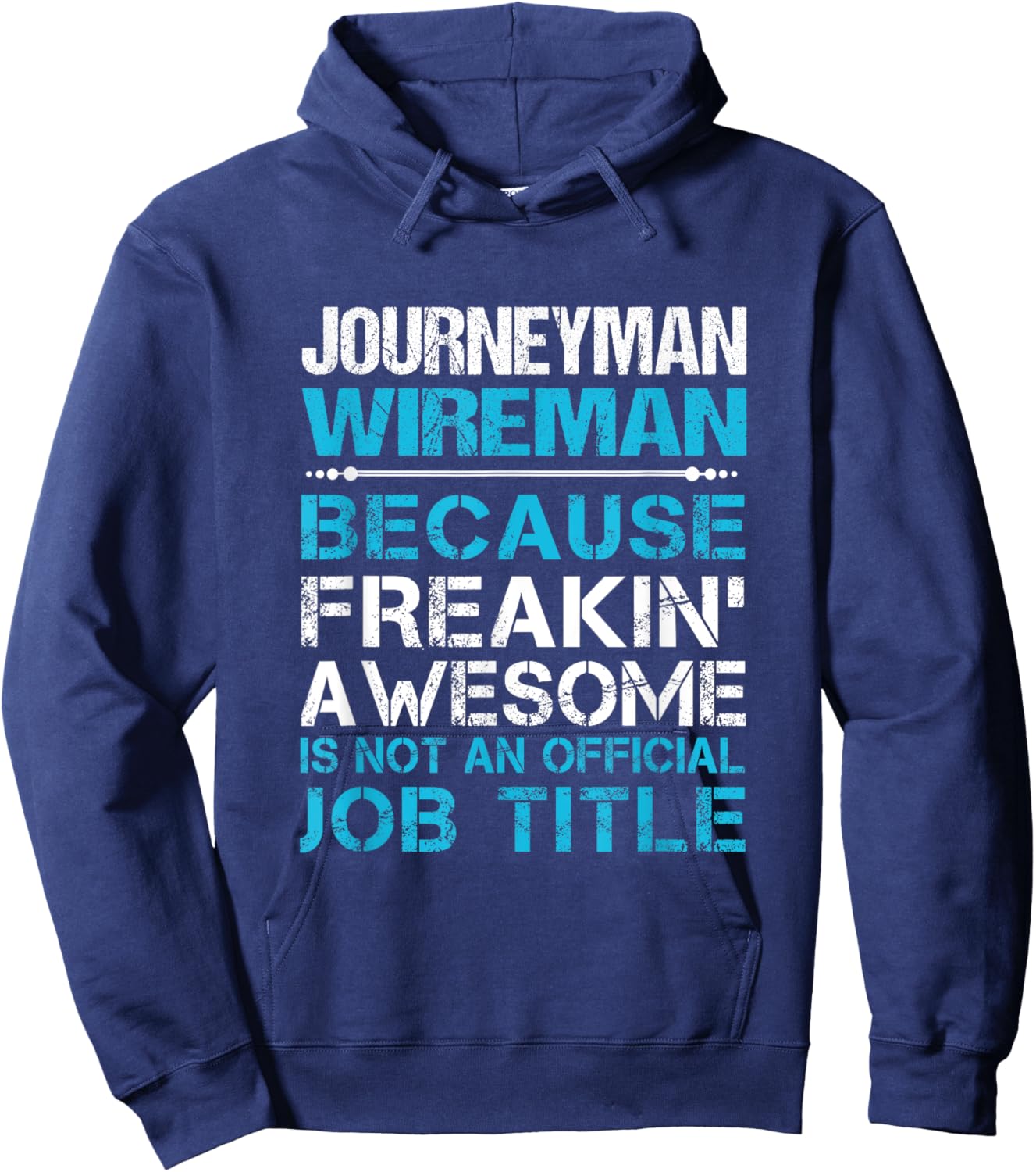 Journeyman Wireman - Freaking Awesome Hoodie - Hoodie | Navy